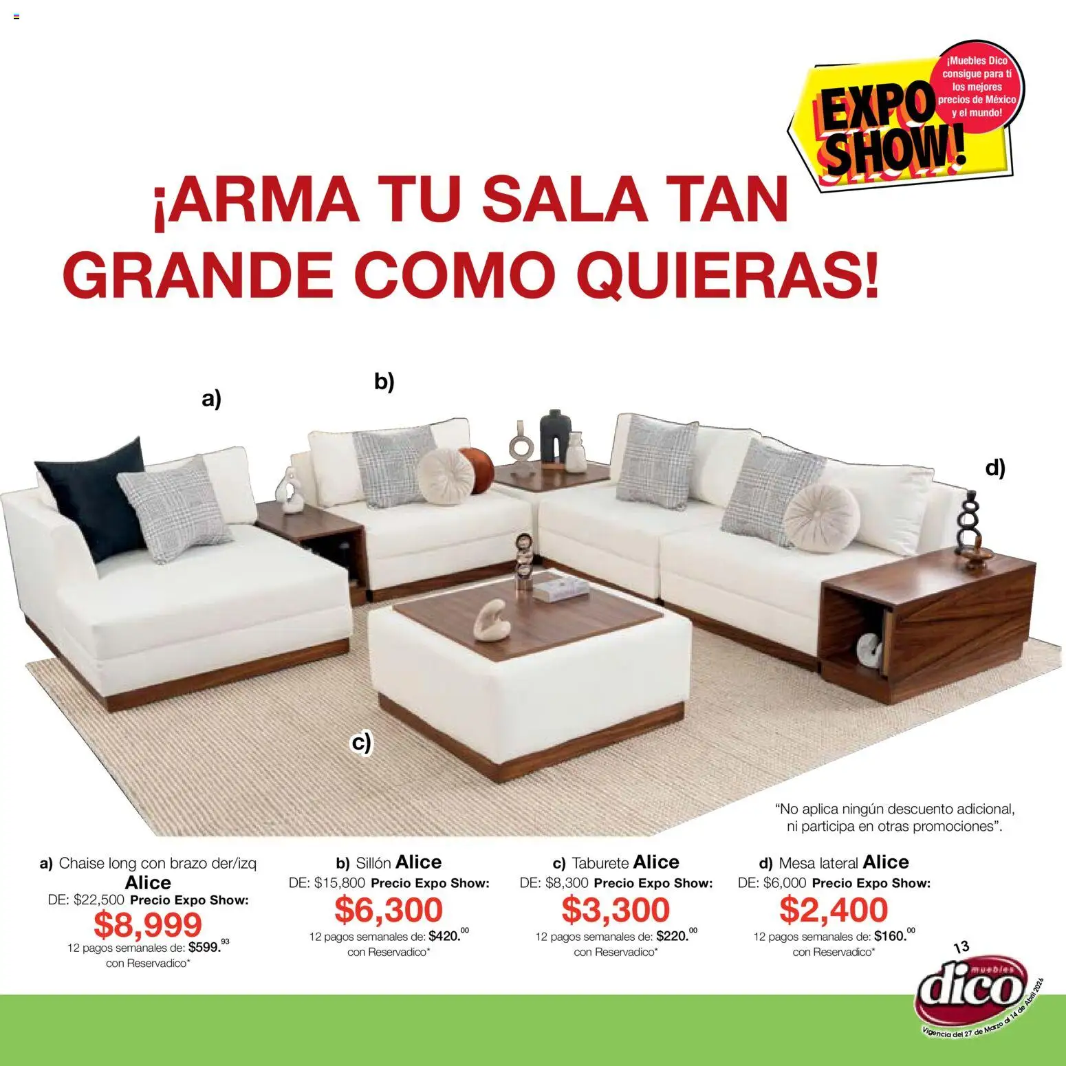Nuevas ofertas de Muebles Dico válidas en toda la República Mexicana desde el 27.03.2026. ¡Encuentra las mejores ofertas en Muebles Dico catálogo Compara, no tienes que pagar más-Expo Show! | Página: 13 | Productos: Sillón, Mesa