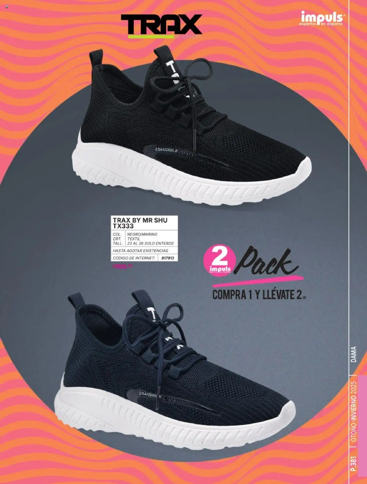 Nuevas ofertas de Impuls válidas en toda la República Mexicana desde el 07.07.2025. ¡Encuentra las mejores ofertas en Impuls catálogo Dama Otoño-Invierno 2025! | Página: 383 | Productos: Zapatos