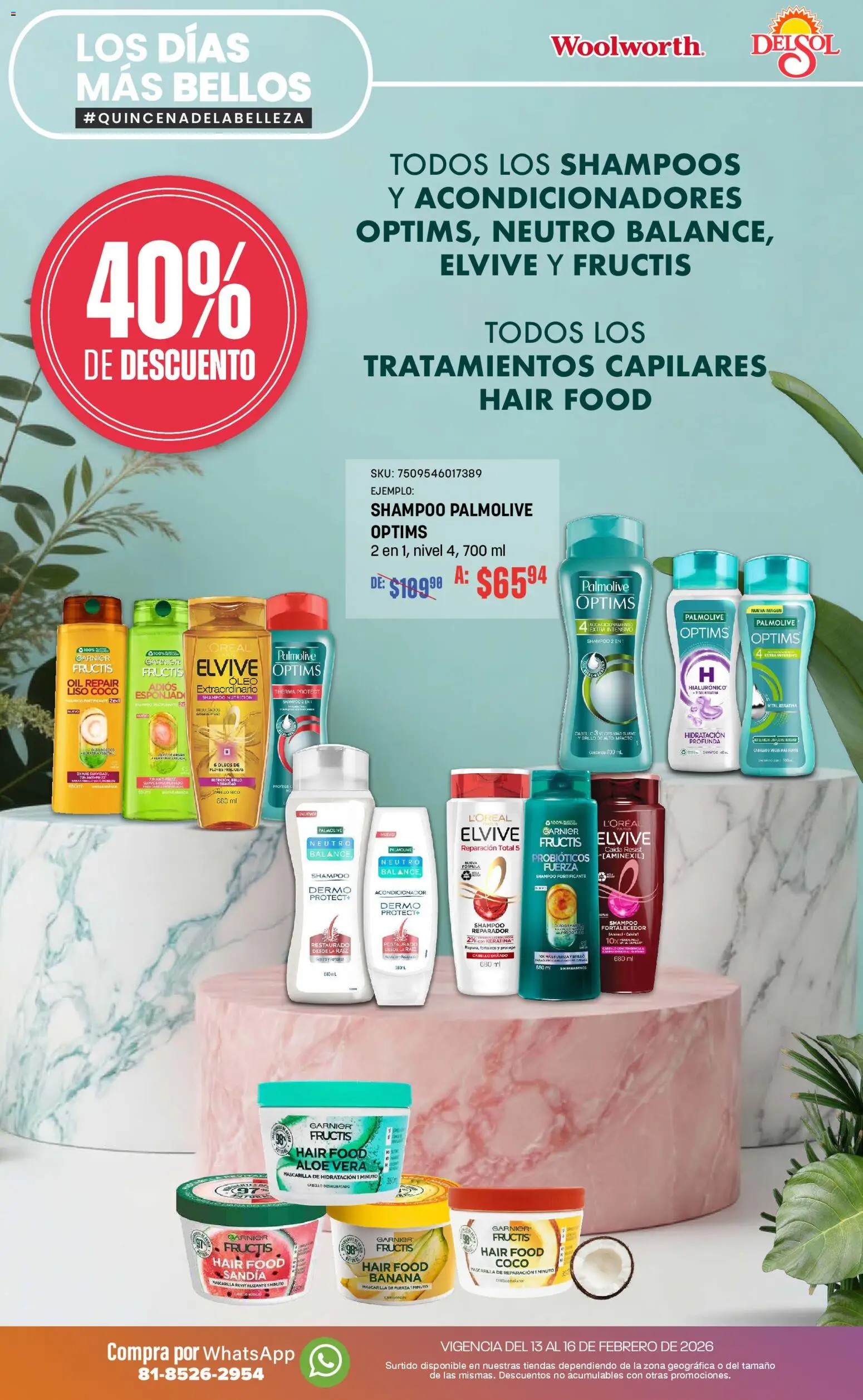 Nuevas ofertas de Del Sol y Woolworth válidas en toda la República Mexicana desde el 13.02.2026. ¡Encuentra las mejores ofertas en Del Sol y Woolworth catálogo Los días más bellos! | Página: 4 | Productos: Sandía, Brillo, Mascarilla, Acondicionador