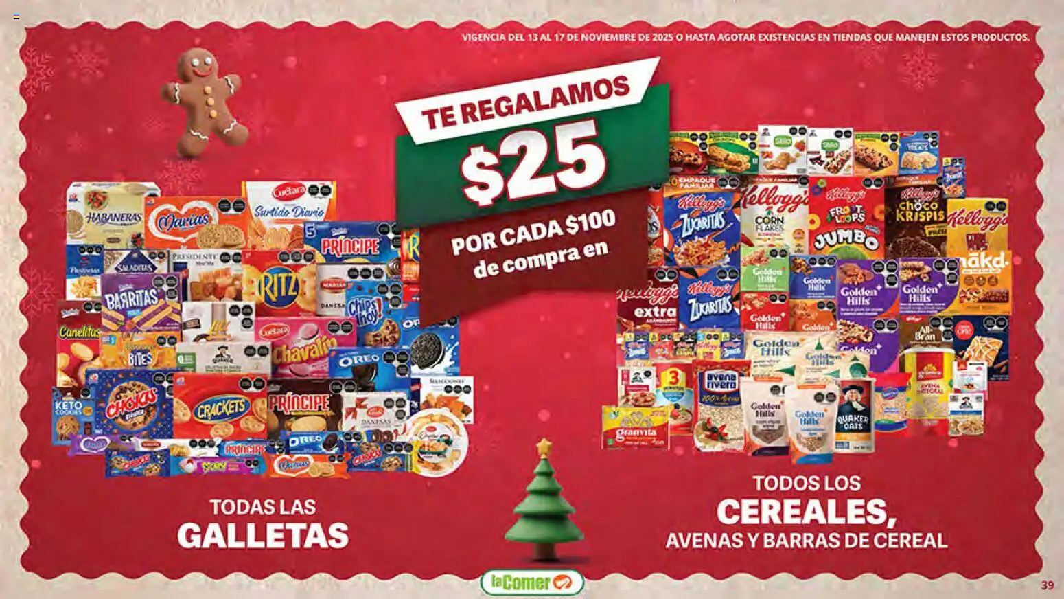 Nuevas ofertas de La Comer válidas en toda la República Mexicana desde el 13.11.2025. ¡Encuentra las mejores ofertas en La Comer Buen Fin ! | Página: 39 | Productos: Avena, Galletas, Té