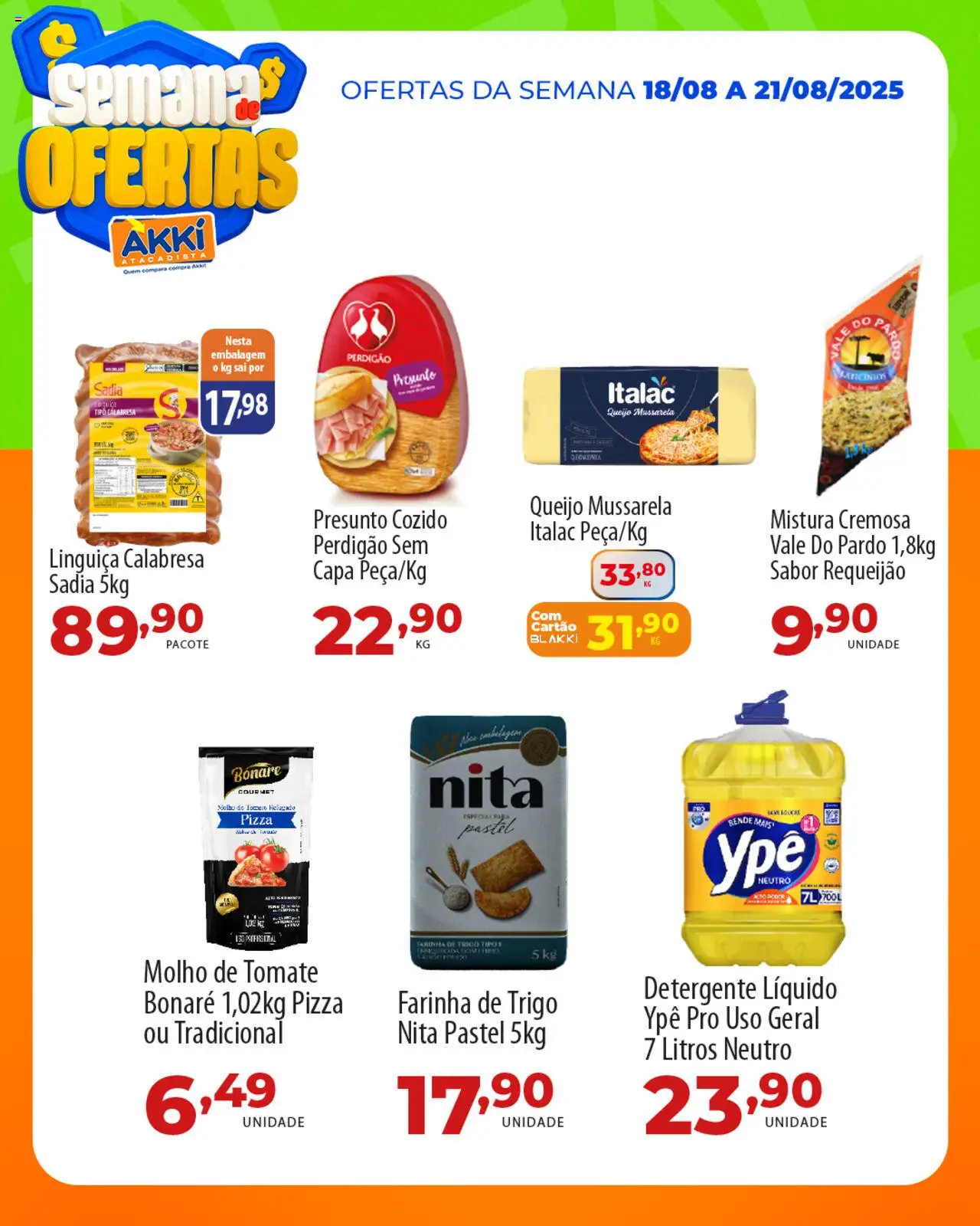 Akki Atacadista Folheto - válido de 18.08.2025 | Página: 6 | Produtos: Detergente, Queijo, Presunto, Requeijão