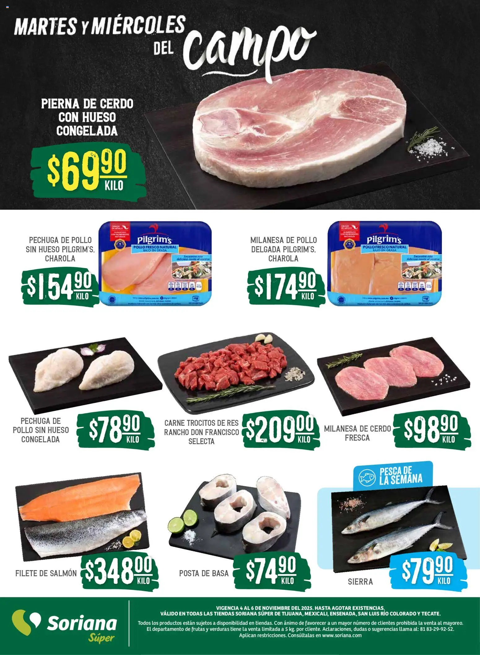 Nuevas ofertas de Soriana válidas en toda la República Mexicana desde el 04.11.2025. ¡Encuentra las mejores ofertas en Soriana - Martes y Miércoles del Campo Súper: Tijuana, Mexicali, Ensenada, San Luis Río Colorado y Tecate! | Página: 4 | Productos: Pollo, Cerdo, Res, Sierra