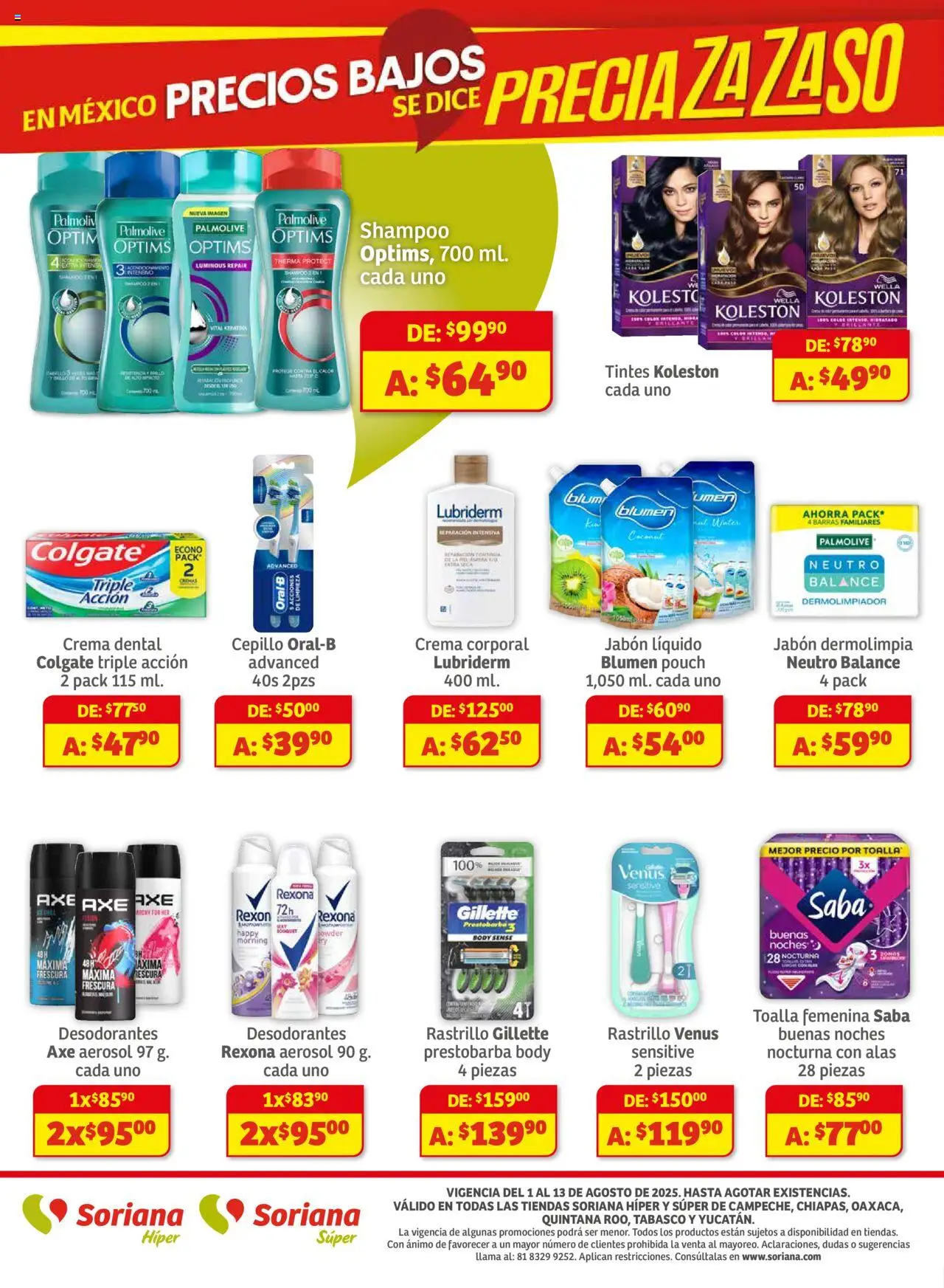 Nuevas ofertas de Soriana válidas en toda la República Mexicana desde el 01.08.2025. ¡Encuentra las mejores ofertas en Soriana - Preciazazaso Súper Camp, Chia, Oax, Q. Roo, Tab, Yuc! | Página: 8 | Productos: Crema, Rastrillo, Body, Crema corporal