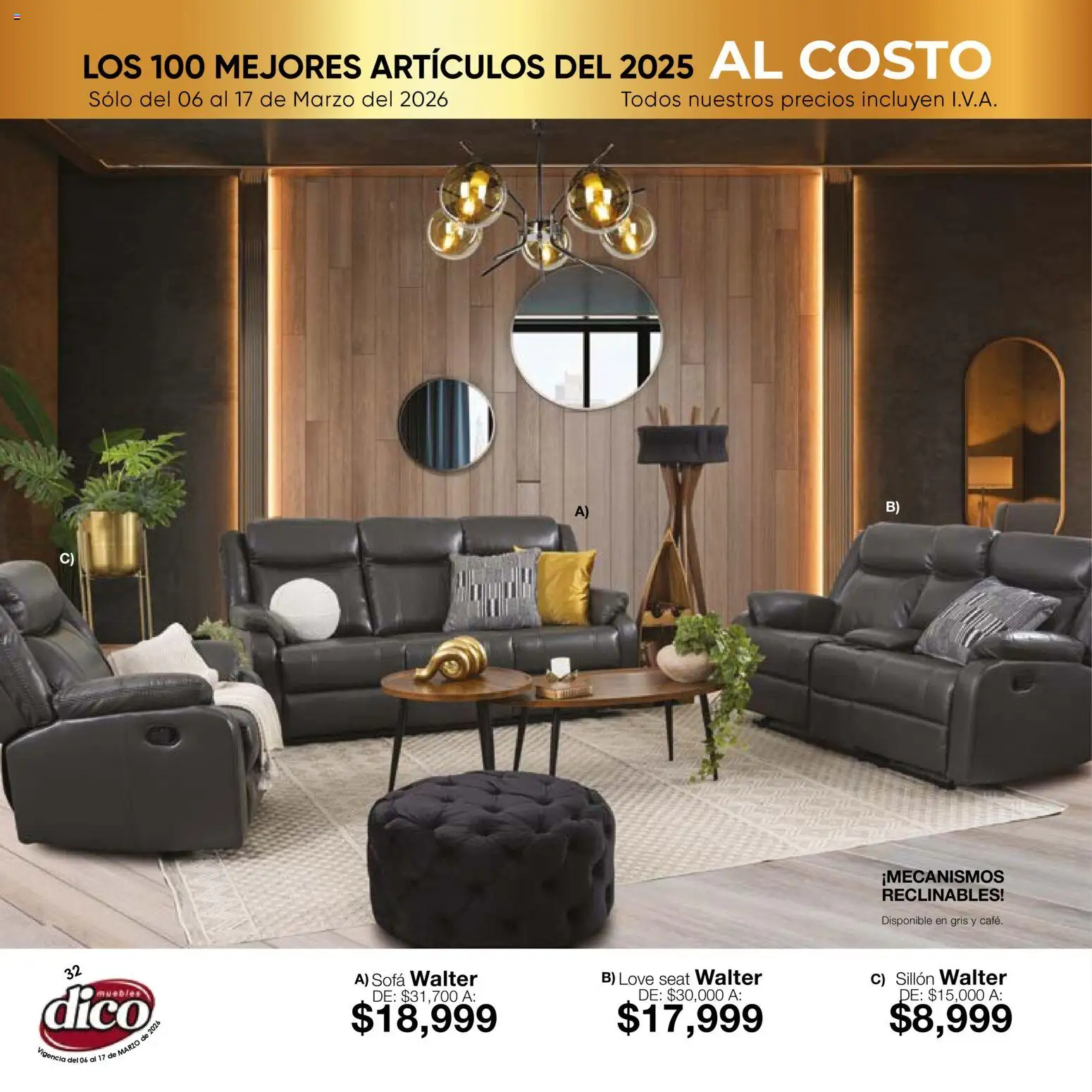 Nuevas ofertas de Muebles Dico válidas en toda la República Mexicana desde el 06.03.2026. ¡Encuentra las mejores ofertas en Muebles Dico catálogo Top 100! | Página: 32 | Productos: Sofá, Sillón