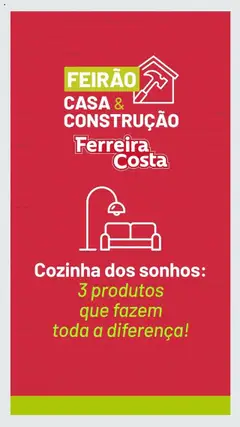Ferreira Costa - Ofertas Feirão - Pré-Visualização do folheto da loja Ferreira Costa, válido de 21.07.2025