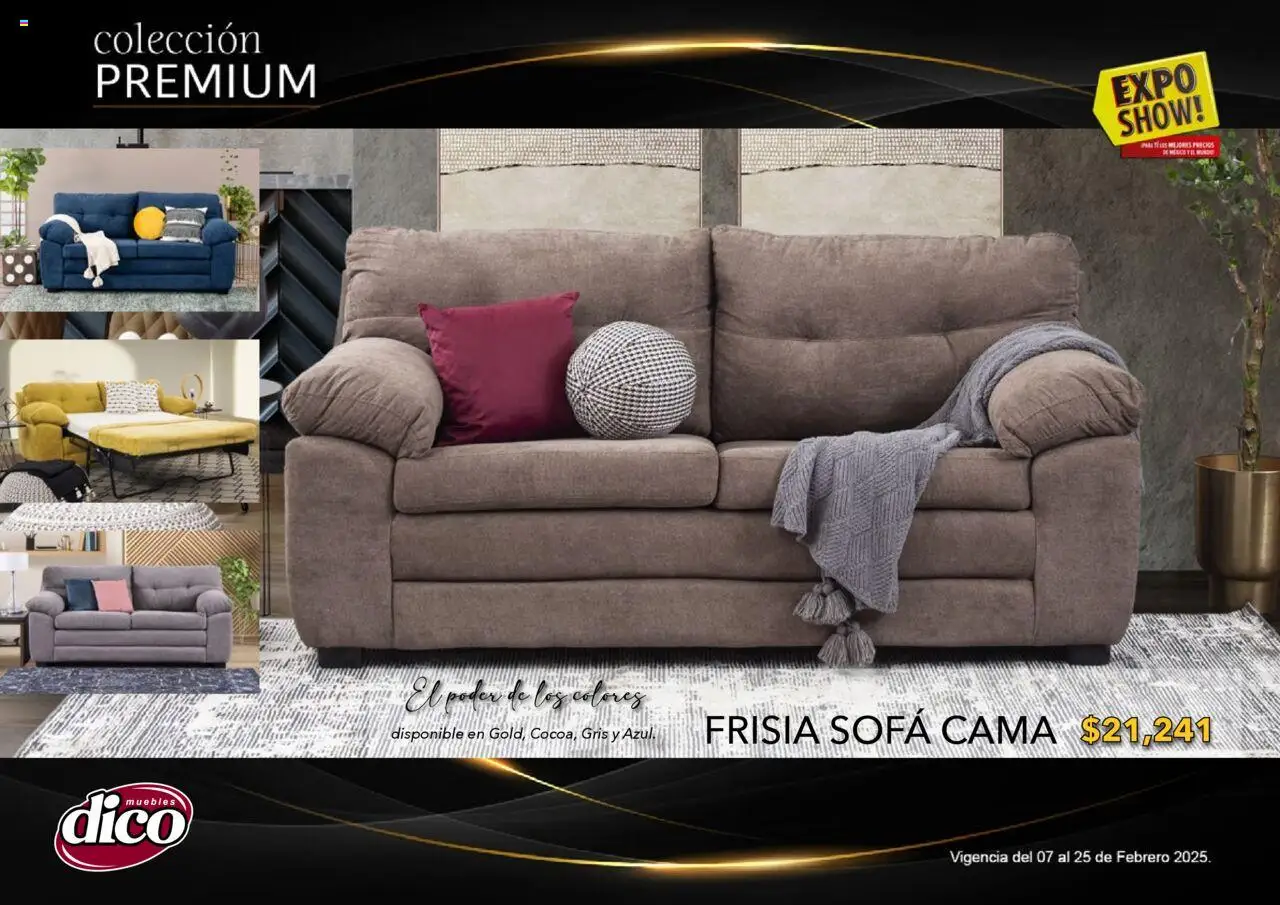 Nuevas ofertas de Muebles Dico válidas en toda la República Mexicana desde el 06.02.2025. ¡Encuentra las mejores ofertas en Muebles Dico catálogo Exposhow Premium! | Página: 44 | Productos: Sofá, Cama