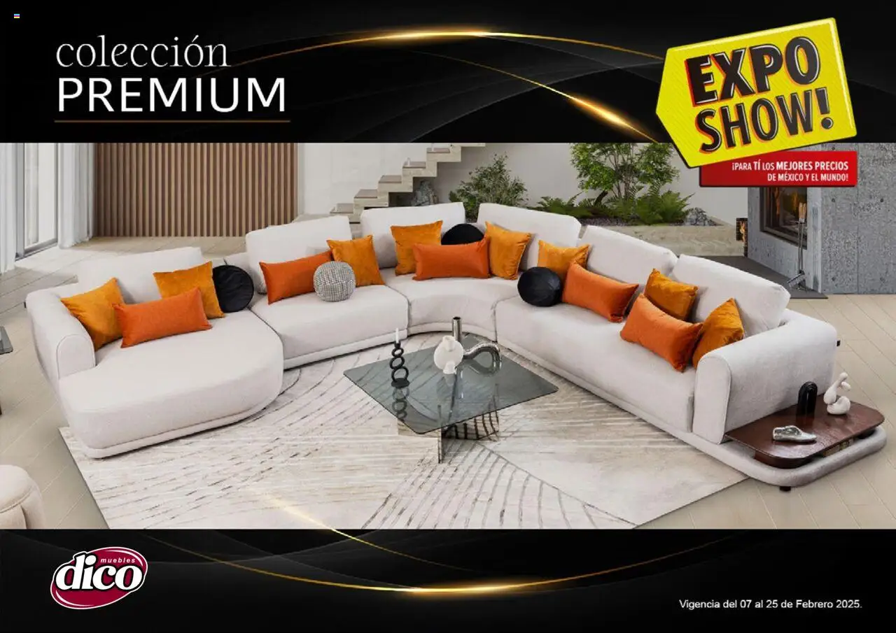 Nuevas ofertas de Muebles Dico válidas en toda la República Mexicana desde el 06.02.2025. ¡Encuentra las mejores ofertas en Muebles Dico catálogo Exposhow Premium! | Página: 1