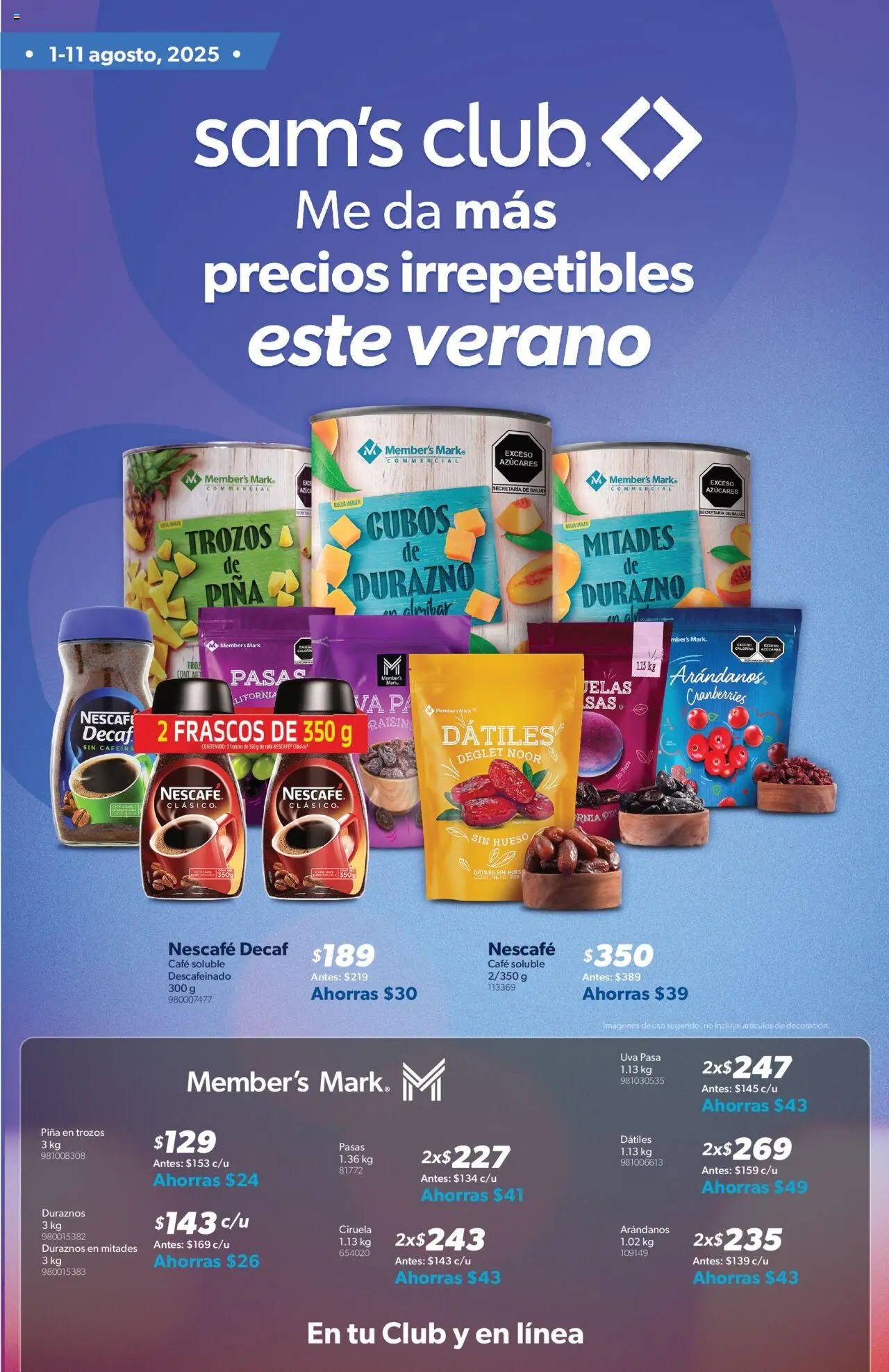 Nuevas ofertas de Sam's Club válidas en toda la República Mexicana desde el 01.08.2025. ¡Encuentra las mejores ofertas en Sam's Club - Catálogo! | Página: 1 | Productos: Durazno, Arándanos, Uva, Piña