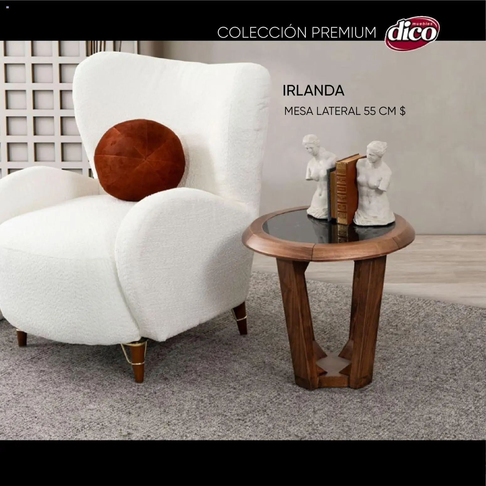 Nuevas ofertas de Muebles Dico válidas en toda la República Mexicana desde el 22.10.2025. ¡Encuentra las mejores ofertas en Muebles Dico catálogo Colección Premium! | Página: 85 | Productos: Mesa