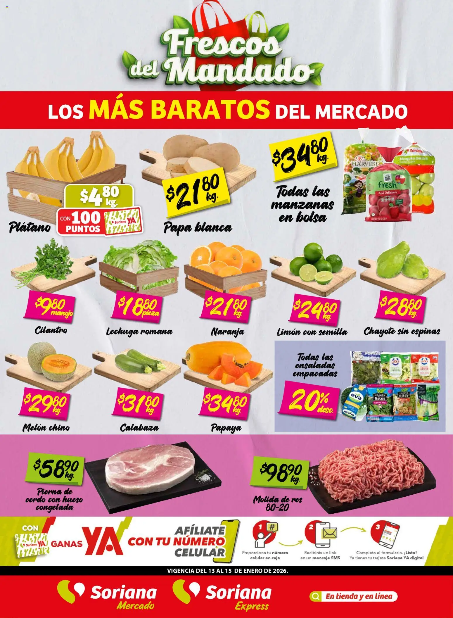 Nuevas ofertas de Soriana válidas en toda la República Mexicana desde el 13.01.2026. ¡Encuentra las mejores ofertas en Soriana - Frescos del Mandado Mercado: Ags, Nay, Jal, Qro, Col, Mich, Gto, Hgo, Tlax, Mor, Pue, Gro, Oax, Edo. de Mex, CDMX, Zac y! | Página: 1 | Productos: Plátano, Bolsa, Res, Caja