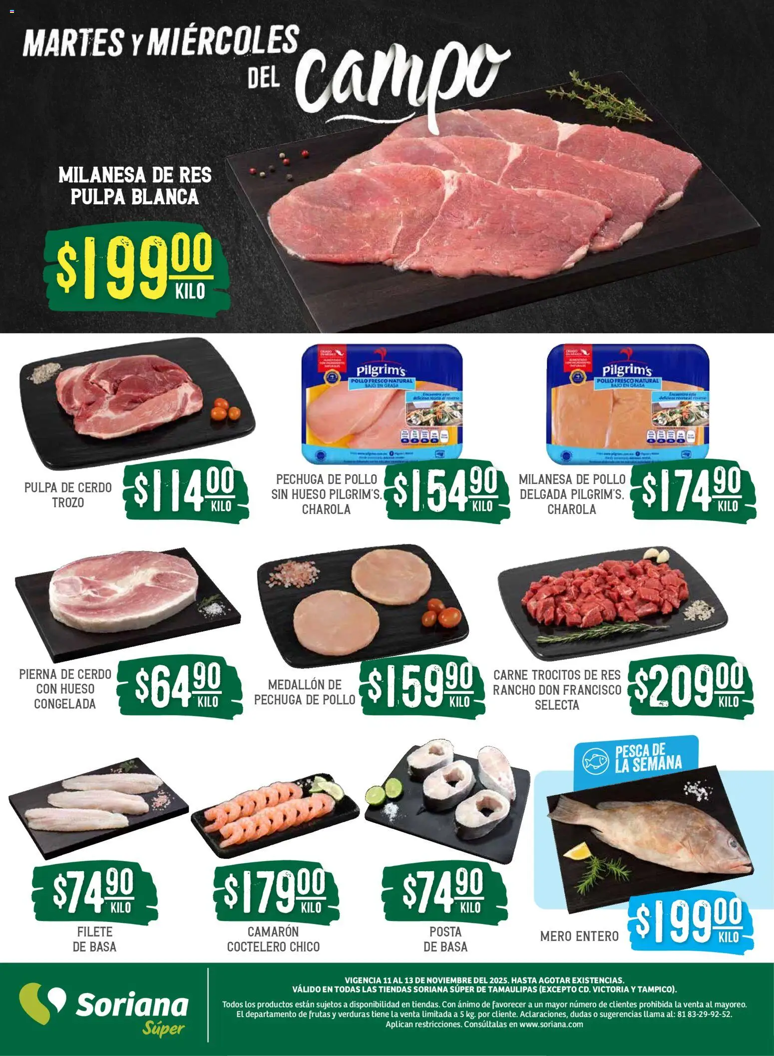 Nuevas ofertas de Soriana válidas en toda la República Mexicana desde el 11.11.2025. ¡Encuentra las mejores ofertas en Soriana - Martes y Miércoles del Campo Súper: Tamaulipas (excepto Cd. Victoria y Tampico)! | Página: 4 | Productos: Pollo, Milanesa, Cerdo, Res