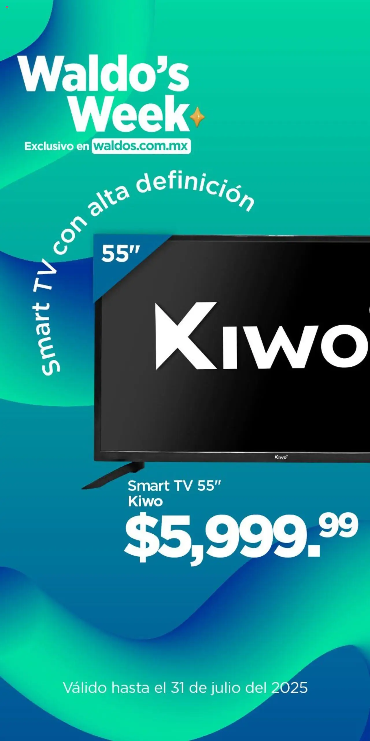 Nuevas ofertas de Waldo's válidas en toda la República Mexicana desde el 25.07.2025. ¡Encuentra las mejores ofertas en Waldo's Catálogo Waldo’s Week TV! | Página: 1