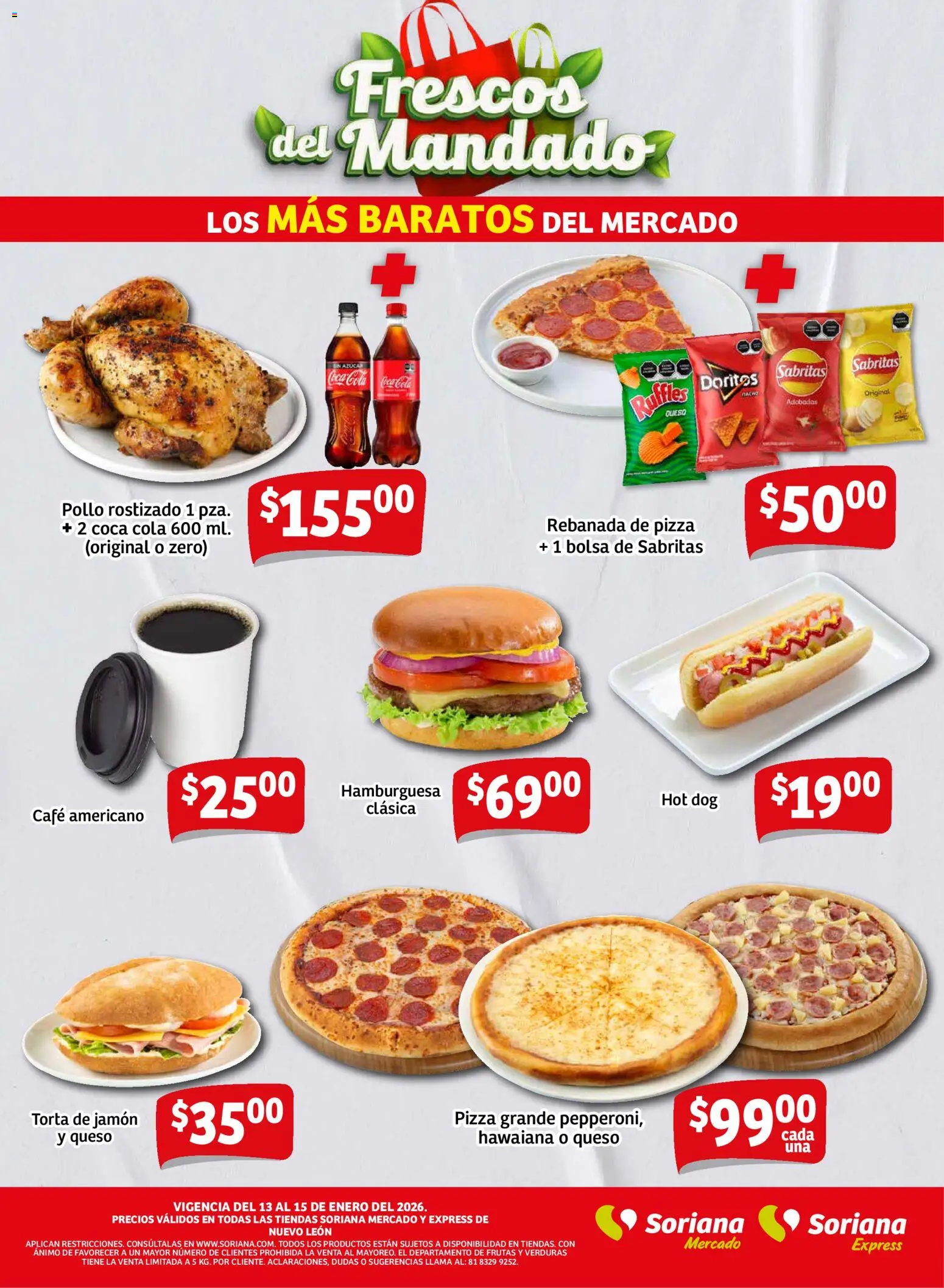 Nuevas ofertas de Soriana válidas en toda la República Mexicana desde el 13.01.2026. ¡Encuentra las mejores ofertas en Soriana - Frescos del Mandado Mercado: Nuevo León! | Página: 3 | Productos: Azúcar, Bolsa, Jamón, Pizza