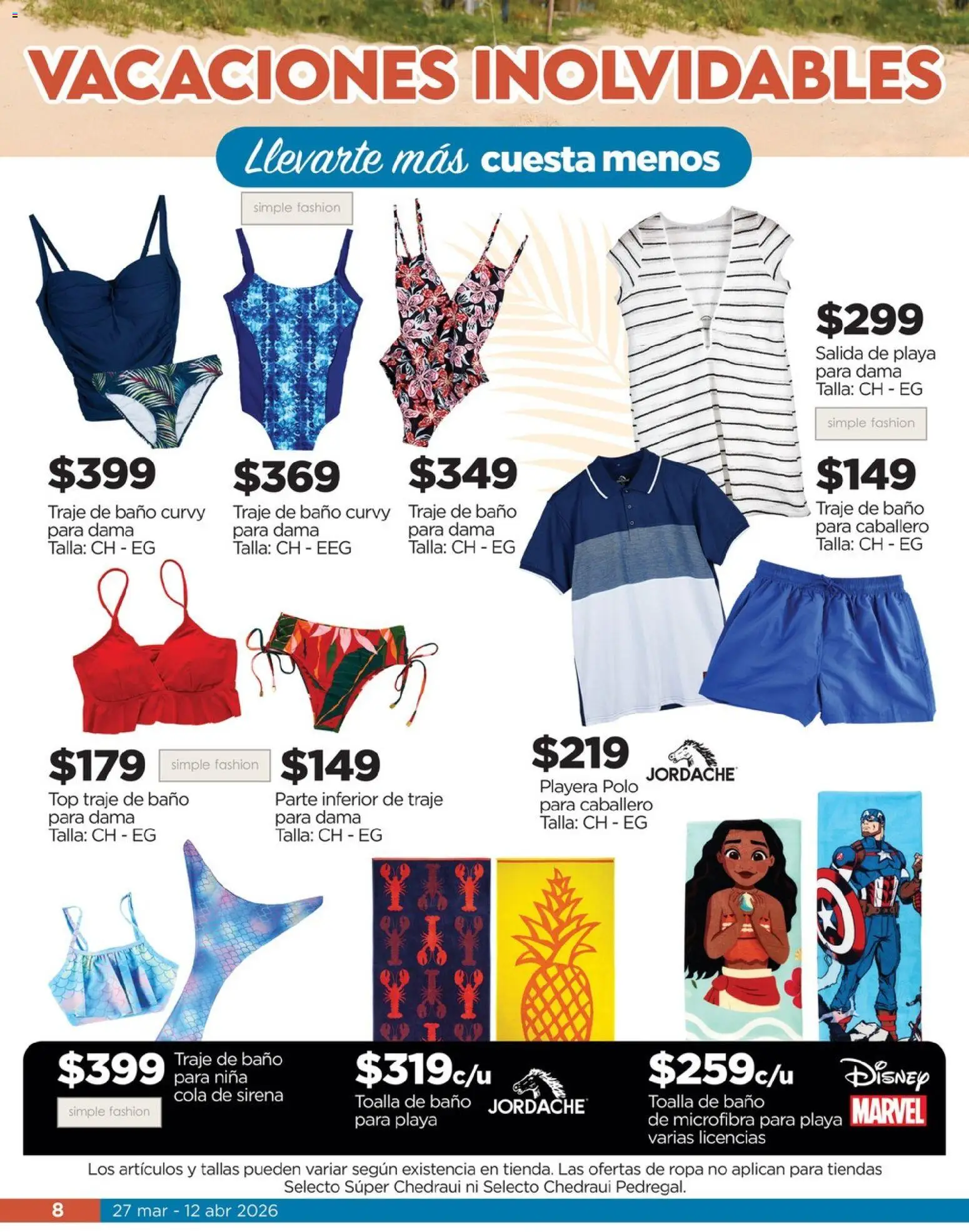 Nuevas ofertas de Chedraui válidas en toda la República Mexicana desde el 27.03.2026. ¡Encuentra las mejores ofertas en Chedraui folleto Llevarte más cuesta menos! | Página: 8 | Productos: Traje, Ropa, Traje de baño, Baño