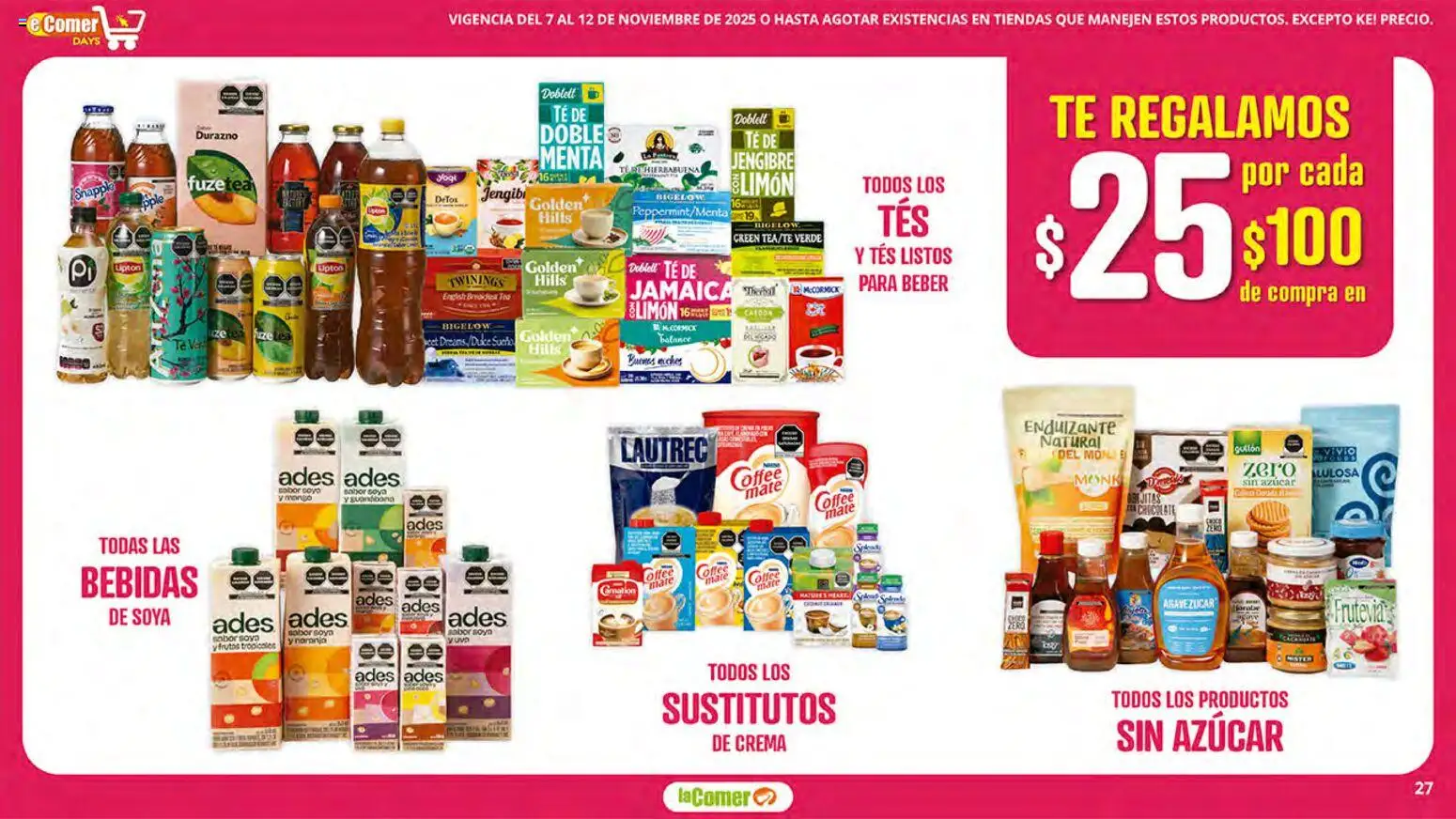 Nuevas ofertas de La Comer válidas en toda la República Mexicana desde el 07.11.2025. ¡Encuentra las mejores ofertas en La Comer folleto! | Página: 27 | Productos: Azúcar, Durazno, Crema, Mate