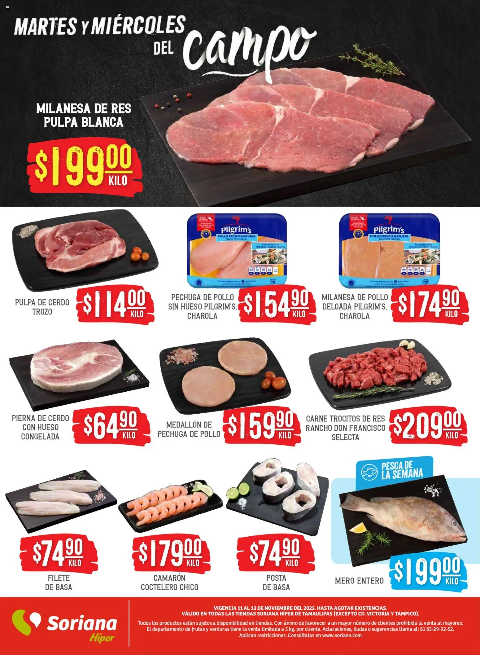 Nuevas ofertas de Soriana válidas en toda la República Mexicana desde el 11.11.2025. ¡Encuentra las mejores ofertas en Soriana - Martes y Miércoles del Campo Híper: Tamaulipas (excepto Cd. Victoria y Tampico)! | Página: 4 | Productos: Pollo, Milanesa, Cerdo, Res