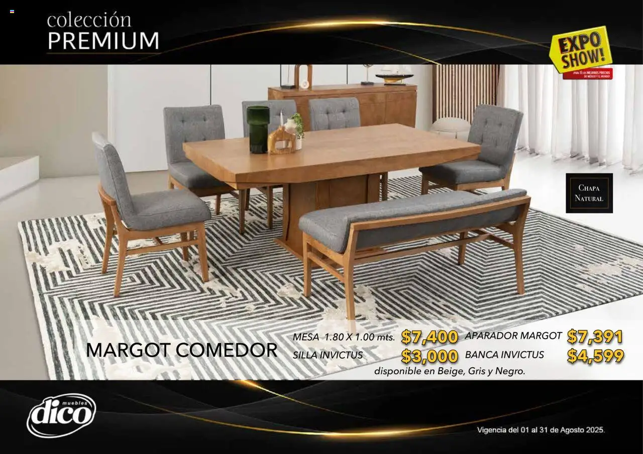 Nuevas ofertas de Muebles Dico válidas en toda la República Mexicana desde el 01.08.2025. ¡Encuentra las mejores ofertas en Muebles Dico - Catálogo Expo Show Premium Agosto! | Página: 44 | Productos: Silla, Chapa, Mesa, Aparador