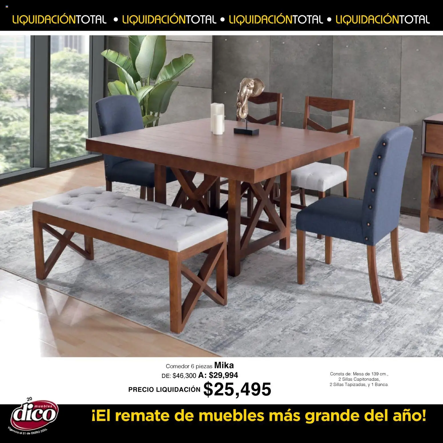 Nuevas ofertas de Muebles Dico válidas en toda la República Mexicana desde el 01.01.2026. ¡Encuentra las mejores ofertas en Muebles Dico catálogo Liquidación Total! | Página: 20 | Productos: Mesa