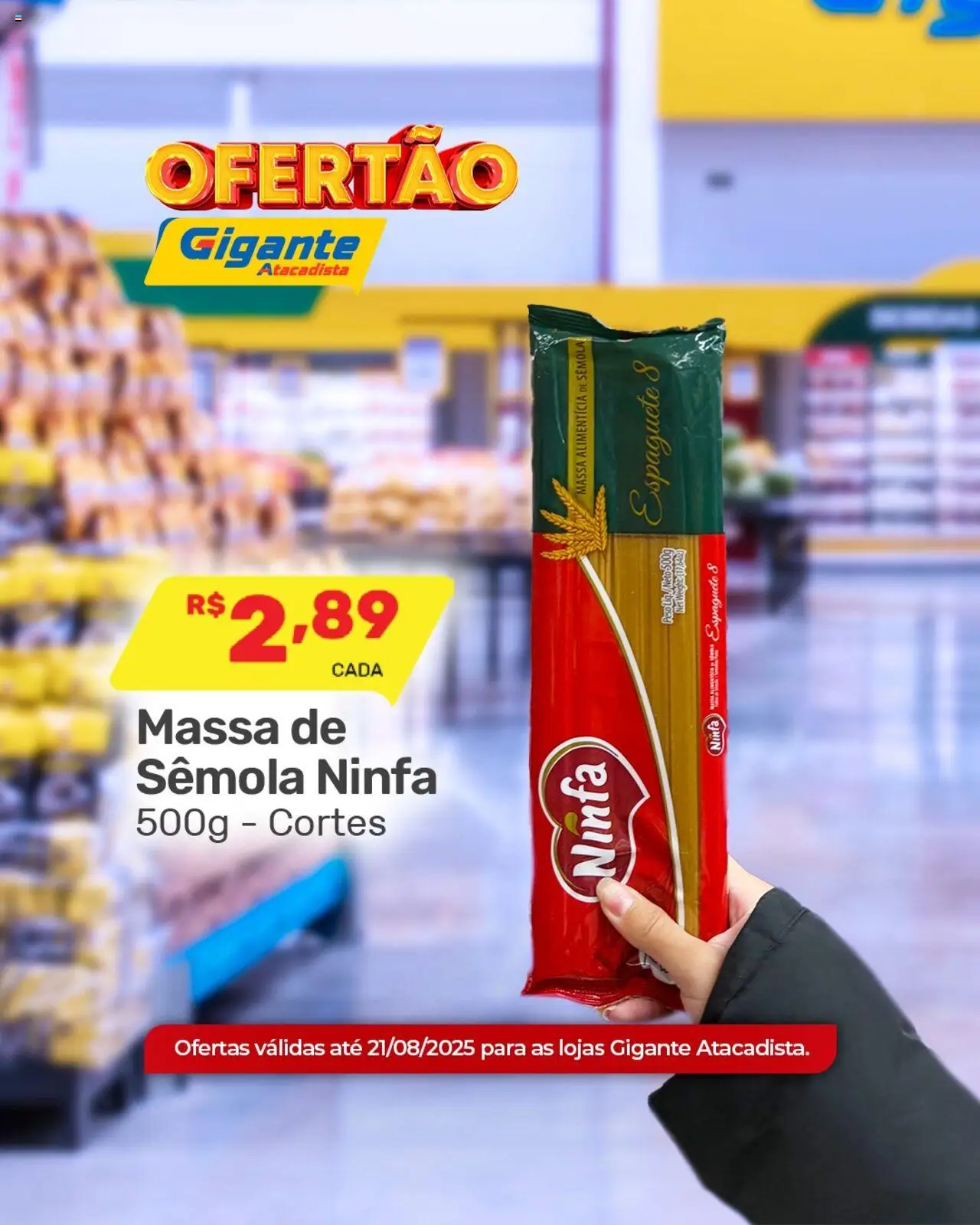 Gigante Atacadista Folheto - válido de 18.08.2025 | Página: 3 | Produtos: Espaguete, Massa