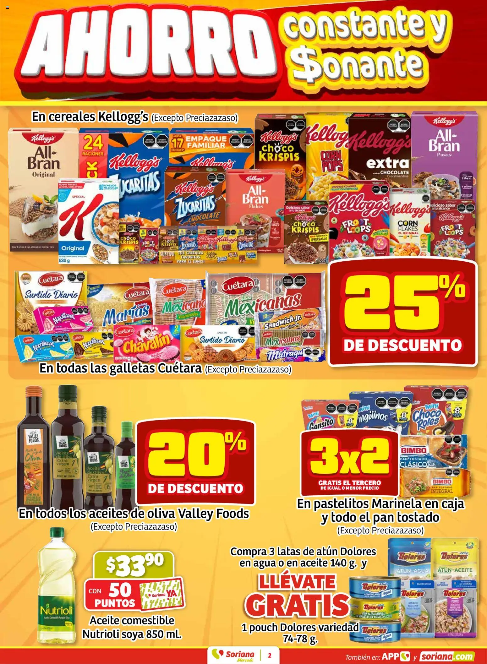 Nuevas ofertas de Soriana válidas en toda la República Mexicana desde el 22.01.2026. ¡Encuentra las mejores ofertas en Soriana - Fin de Semana Mercado: Ags, Nay, Jal, Qro, Col, Mich, Gto, Hgo, Tlax, Mor, Pue, Gro, Oax, Edo. de Mex, CDMX, Zac y SLP! | Página: 2 | Productos: Atún, Aceite, Cereales, Galletas