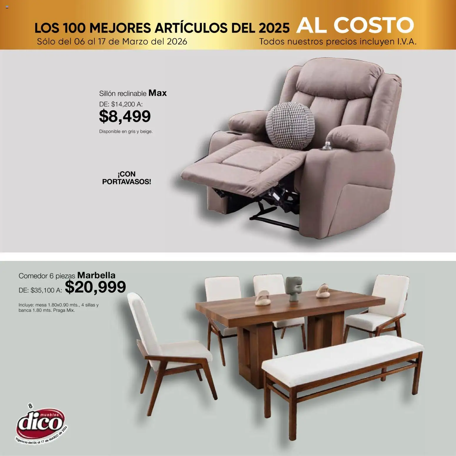 Nuevas ofertas de Muebles Dico válidas en toda la República Mexicana desde el 06.03.2026. ¡Encuentra las mejores ofertas en Muebles Dico catálogo Top 100! | Página: 8 | Productos: Sillón, Mesa