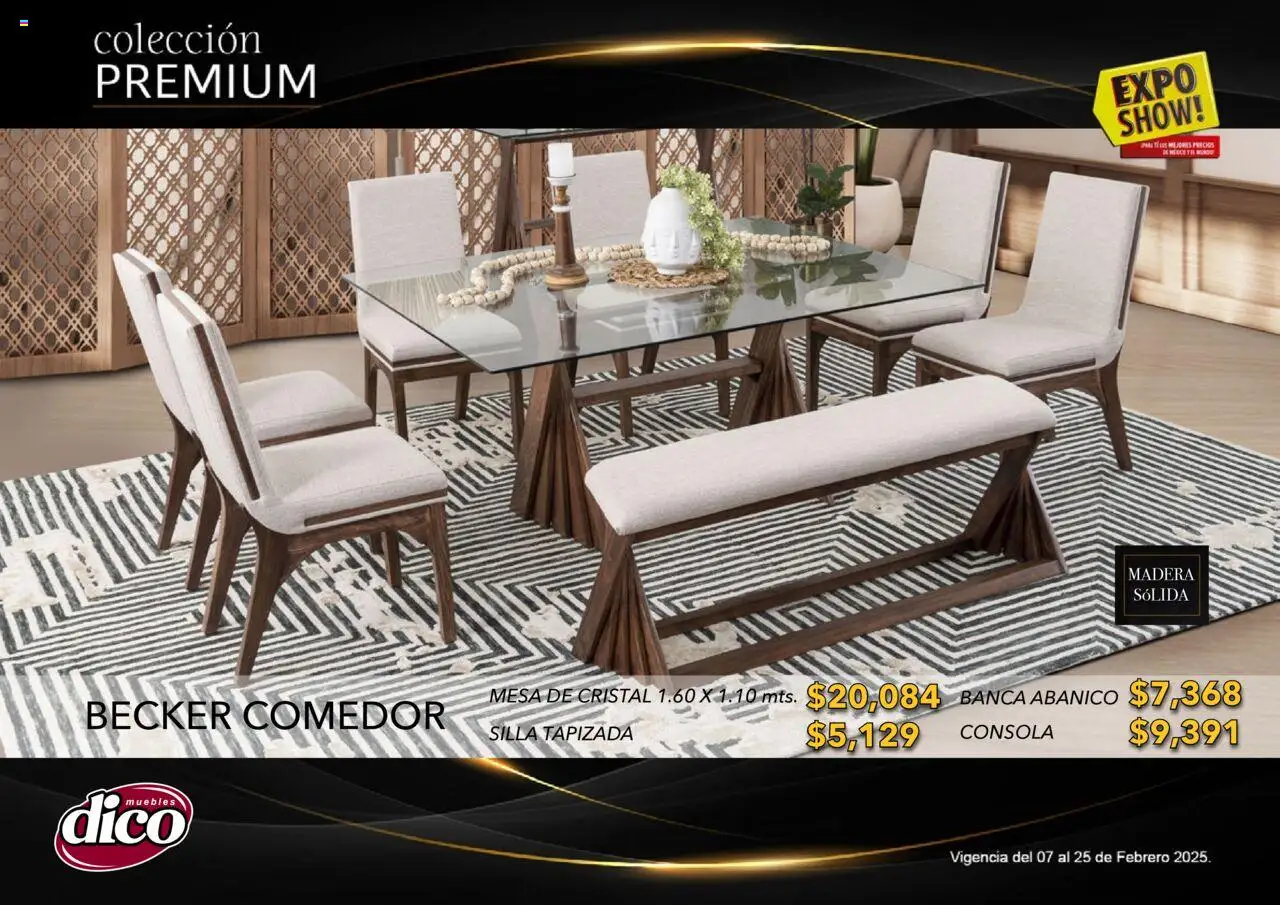 Nuevas ofertas de Muebles Dico válidas en toda la República Mexicana desde el 06.02.2025. ¡Encuentra las mejores ofertas en Muebles Dico catálogo Exposhow Premium! | Página: 46 | Productos: Silla, Mesa