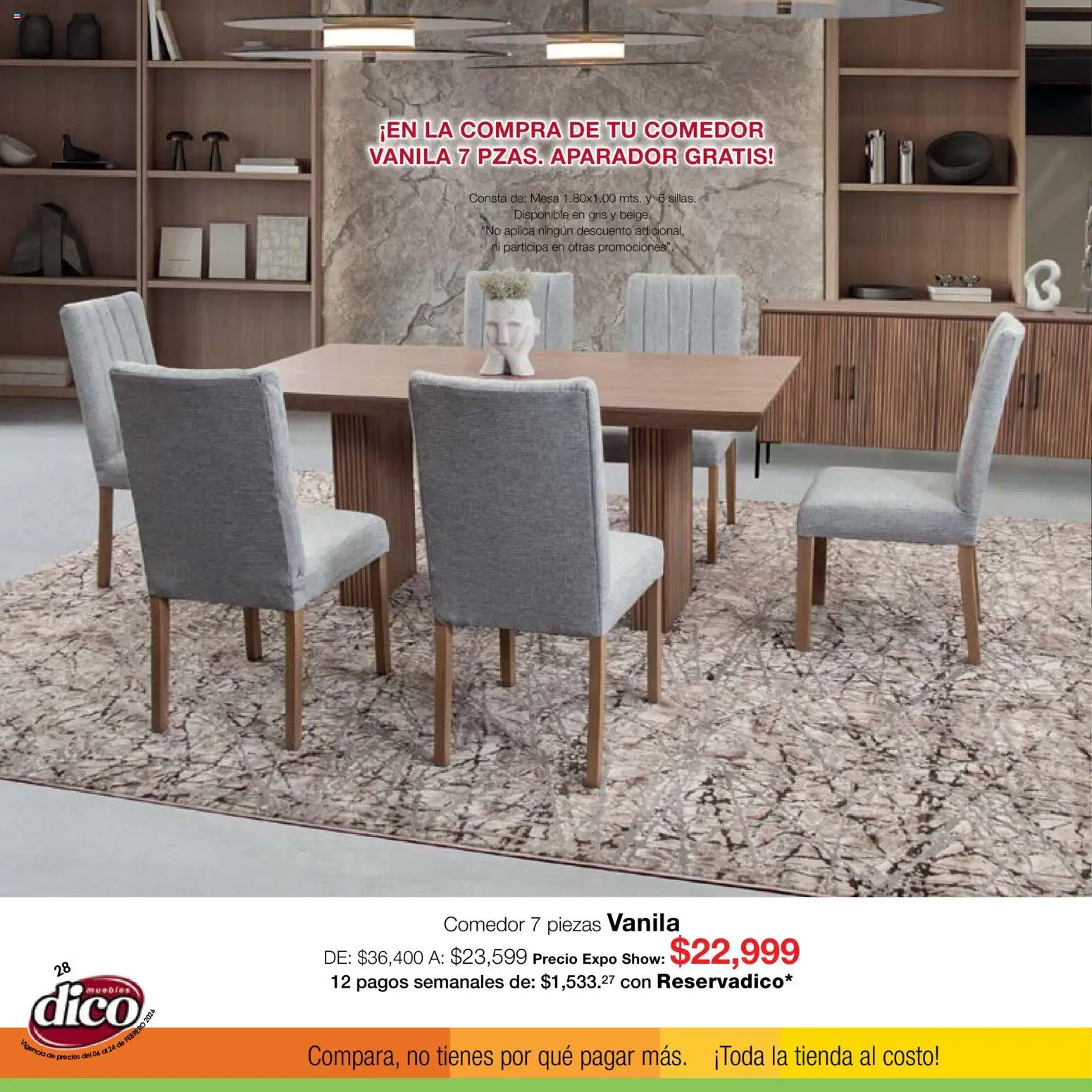 Nuevas ofertas de Muebles Dico válidas en toda la República Mexicana desde el 06.02.2026. ¡Encuentra las mejores ofertas en Muebles Dico catálogo Expo Show! | Página: 28