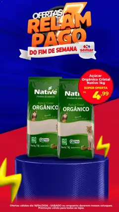 Semar Supermercado ofertas Açucar Orgânico - Pré-Visualização do folheto da loja Semar Supermercado, válido de 18.04.2026