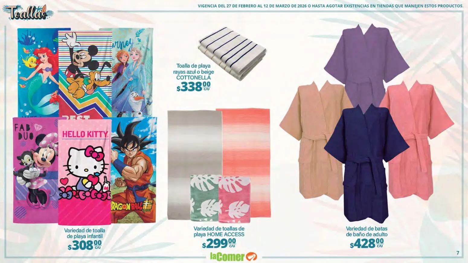 Nuevas ofertas de La Comer válidas en toda la República Mexicana desde el 27.02.2026. ¡Encuentra las mejores ofertas en La Comer folleto Ofertas! | Página: 7 | Productos: Toalla, Toallas, Baño