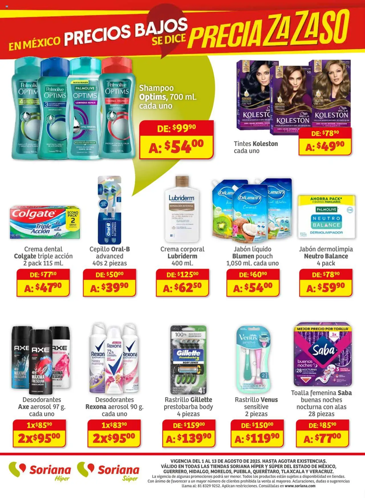 Nuevas ofertas de Soriana válidas en toda la República Mexicana desde el 01.08.2025. ¡Encuentra las mejores ofertas en Soriana - Preciazazaso Híper: Edo Mex, Guerr, Hgo, Mor, Pue, Qto, Tlax, Ver! | Página: 8 | Productos: Cepillo, Rastrillo, Body, Crema corporal