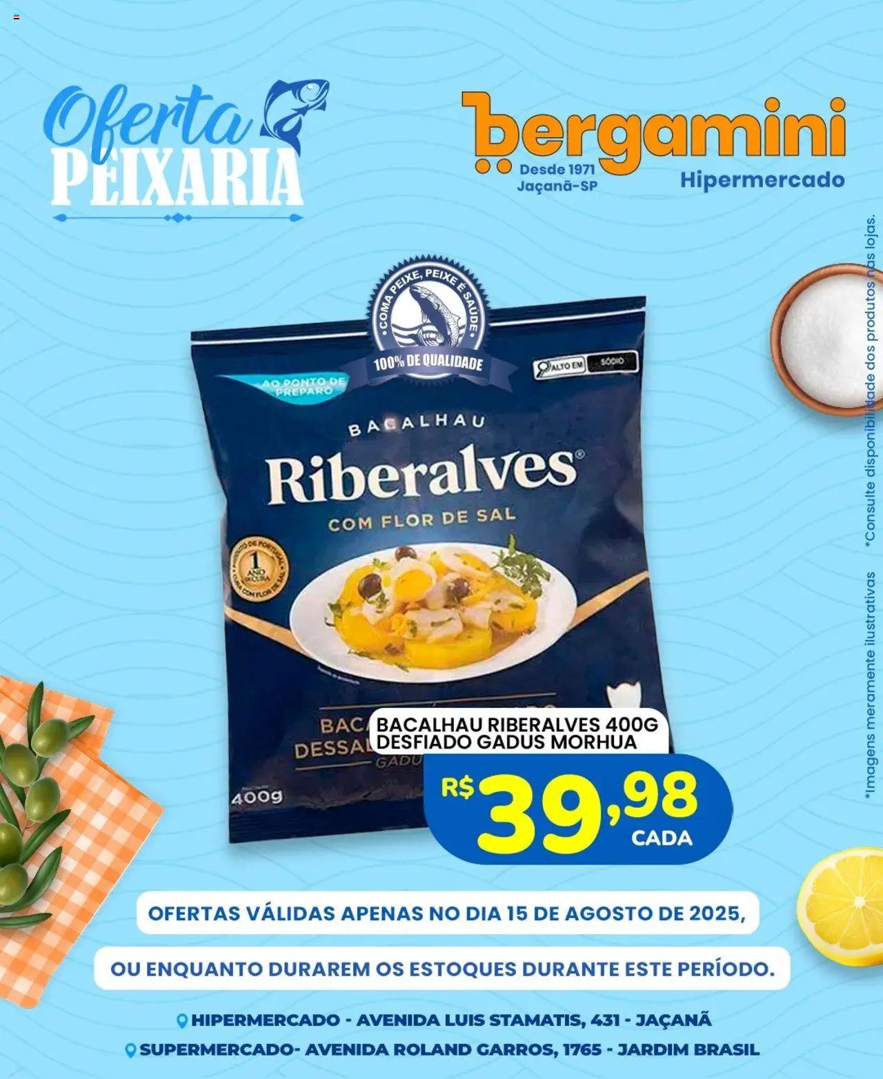 Supermercado Bergamini Folheto - válido de 15.08.2025 | Página: 5 | Produtos: Bacalhau, Peixe, Sal