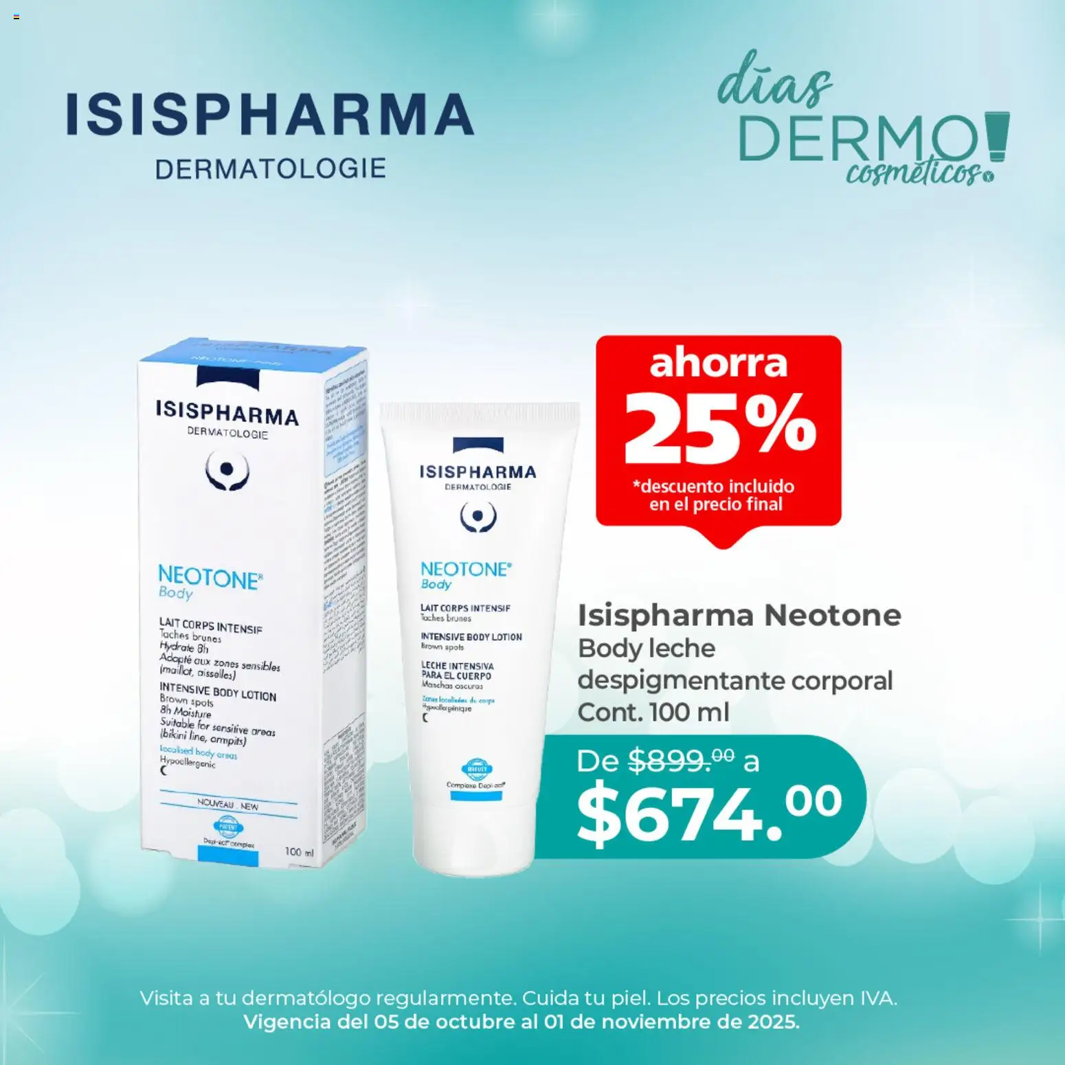Nuevas ofertas de Farmacia San Pablo válidas en toda la República Mexicana desde el 05.10.2025. ¡Encuentra las mejores ofertas en Farmacia San Pablo catálogo Isispharma! | Página: 4 | Productos: Leche, Body, Bikini