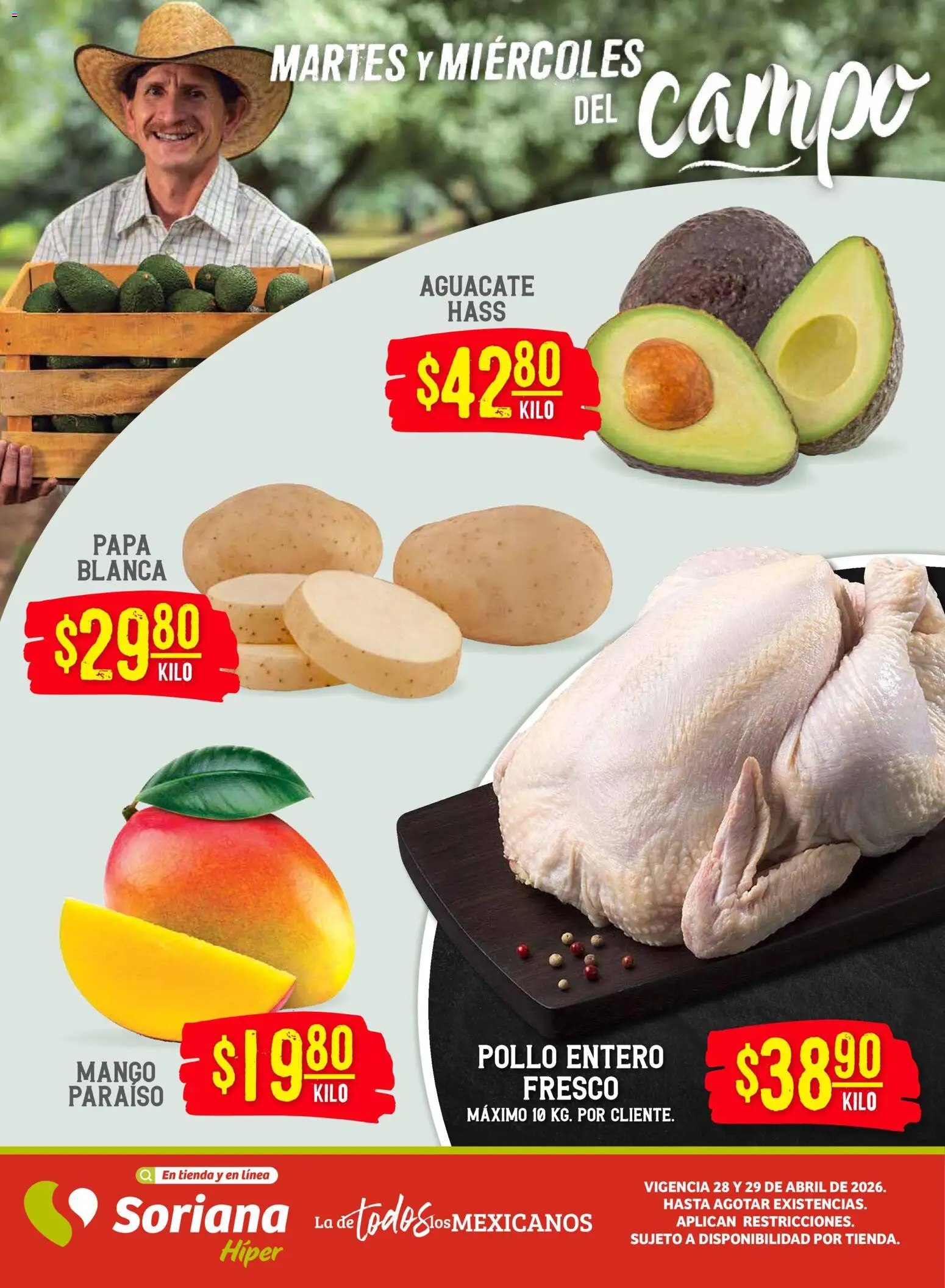 Nuevas ofertas de Soriana válidas en toda la República Mexicana desde el 28.04.2026. ¡Encuentra las mejores ofertas en Soriana Martes y Miércoles del Campo Híper: Ags, Nay, Jal, Qro, Col, Mich, Gto, Hgo, Tlax, Mor, Pue, Gro, Oax, Edo. de Mex, Vall! | Página: 1 | Productos: Pollo, Papa, Mango, Aguacate