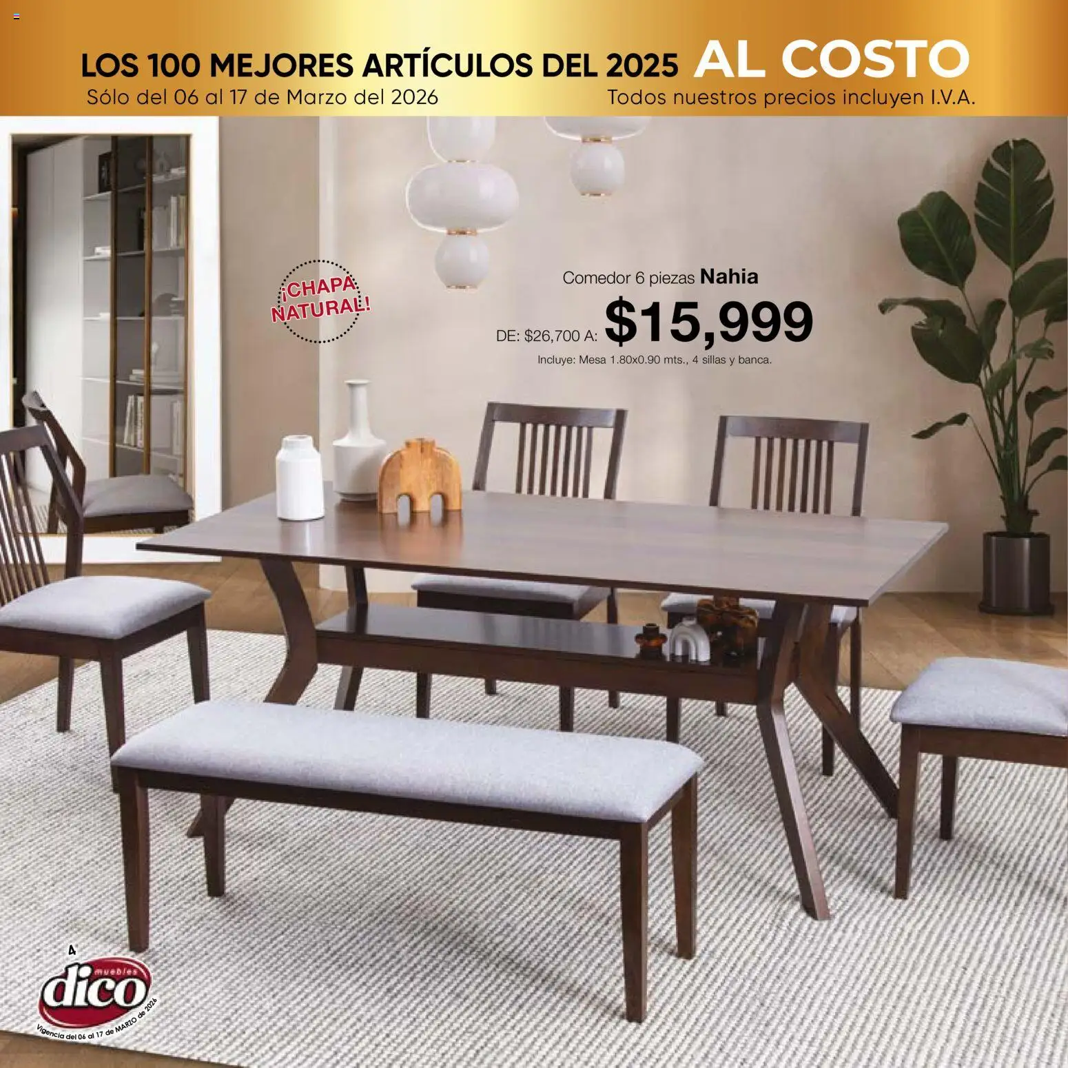 Nuevas ofertas de Muebles Dico válidas en toda la República Mexicana desde el 06.03.2026. ¡Encuentra las mejores ofertas en Muebles Dico catálogo Top 100! | Página: 4 | Productos: Mesa