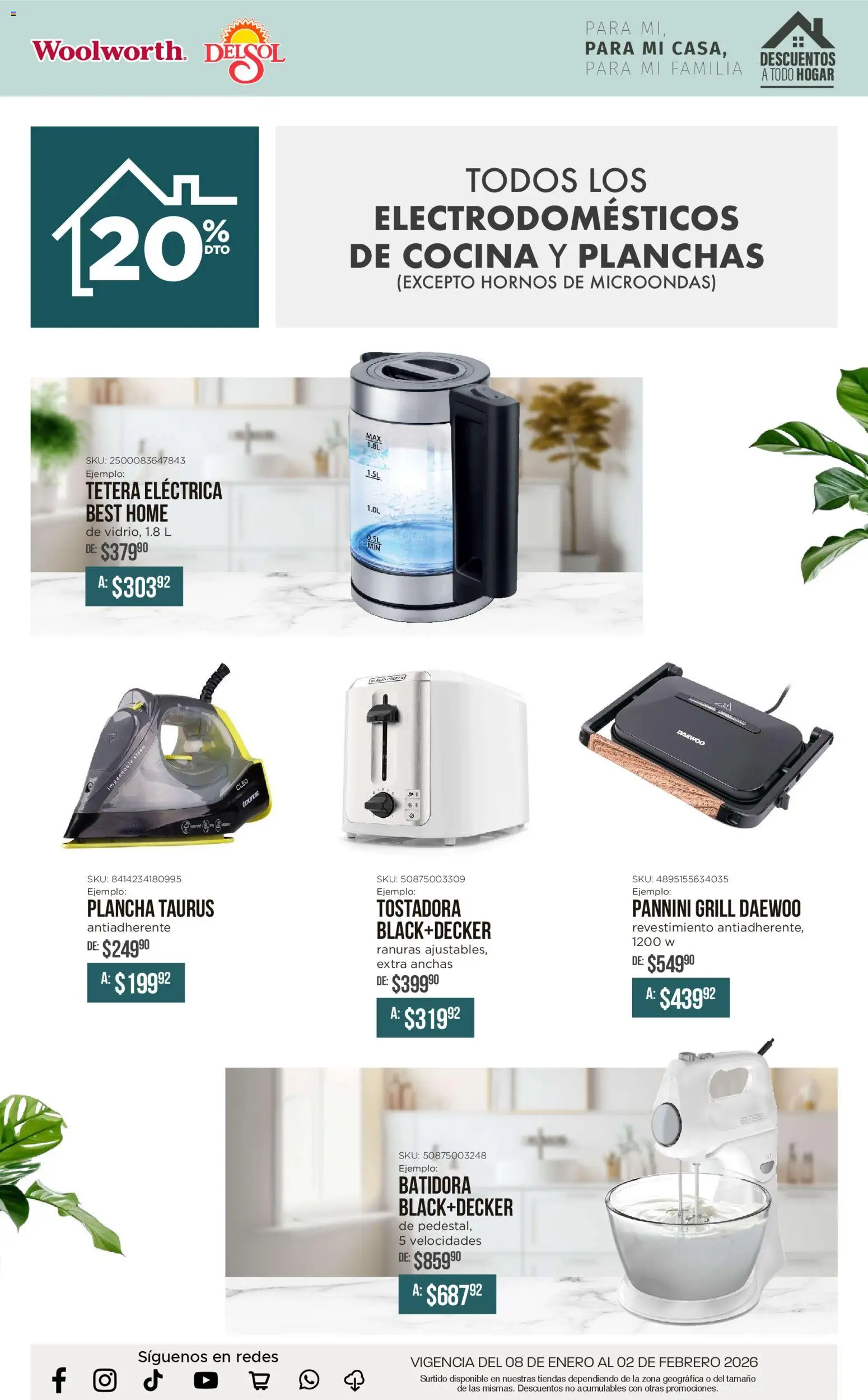 Nuevas ofertas de Del Sol y Woolworth válidas en toda la República Mexicana desde el 08.01.2026. ¡Encuentra las mejores ofertas en Del Sol y Woolworth catálogo Para mí, para mi casa, para mi familia! | Página: 3 | Productos: Tetera, Tetera eléctrica, Plancha, Batidora