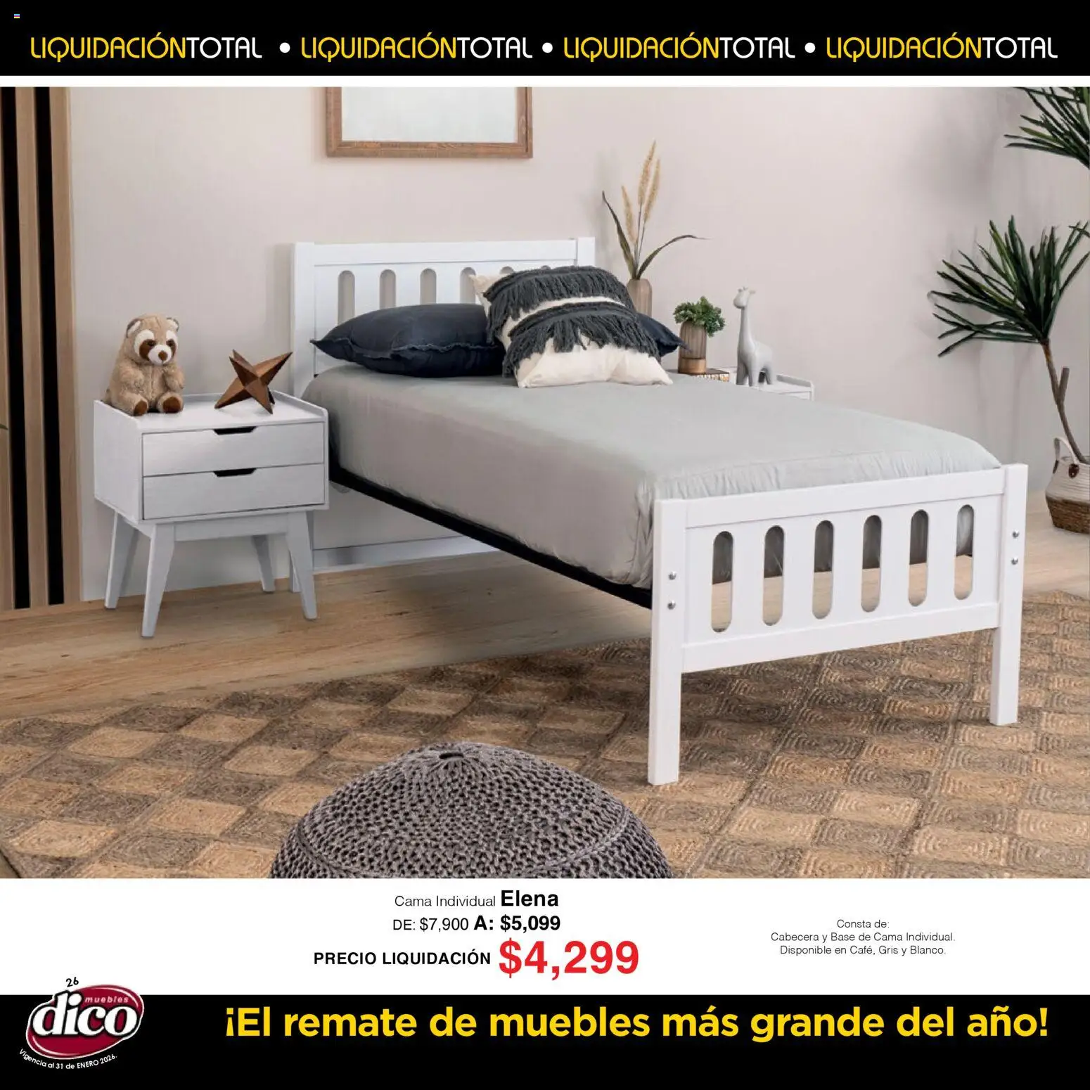 Nuevas ofertas de Muebles Dico válidas en toda la República Mexicana desde el 01.01.2026. ¡Encuentra las mejores ofertas en Muebles Dico catálogo Liquidación Total! | Página: 26 | Productos: Cabecera, Cama
