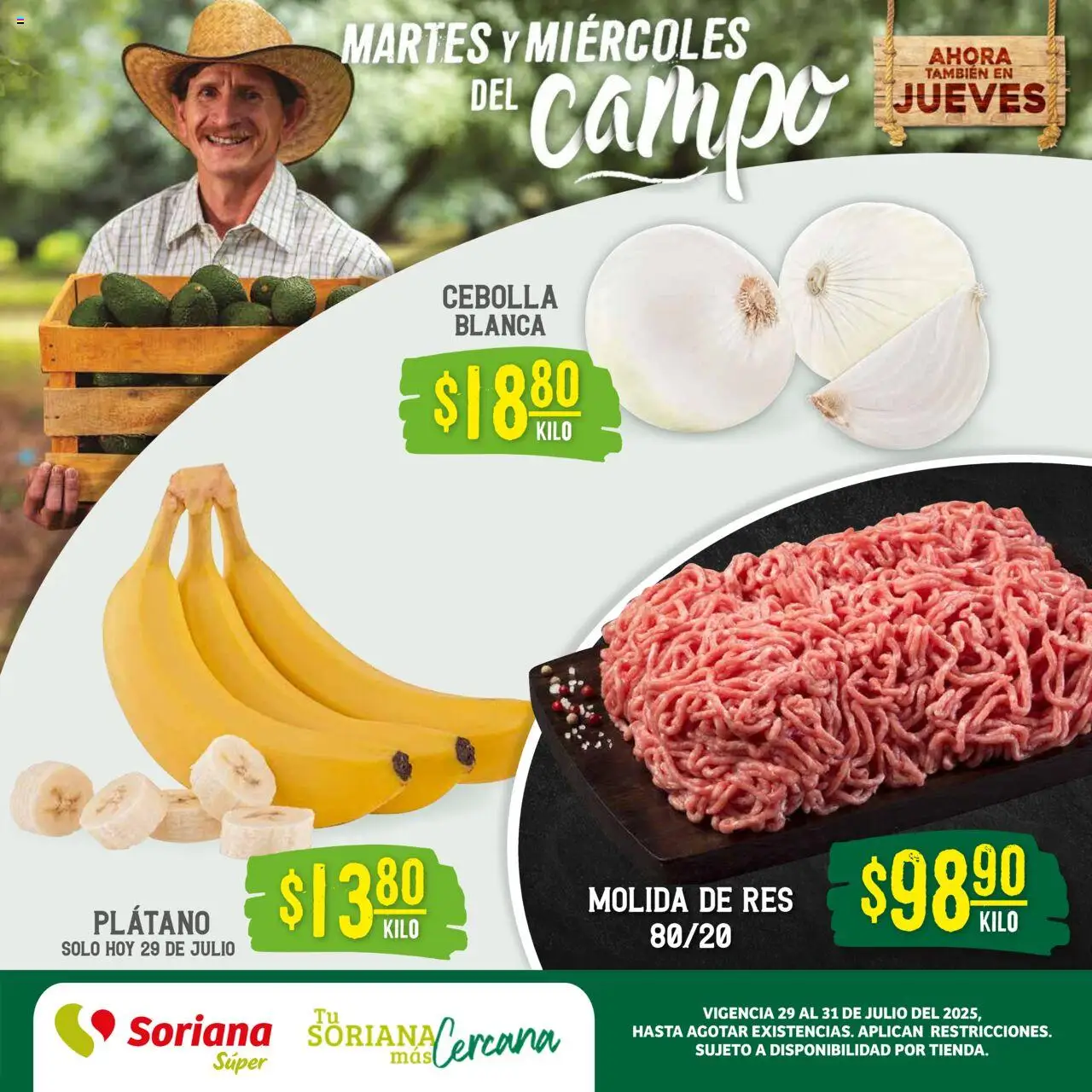 Nuevas ofertas de Soriana válidas en toda la República Mexicana desde el 29.07.2025. ¡Encuentra las mejores ofertas en Soriana - Martes y Miércoles del Campo Súper: Tamaulipas (excepto Cd. Victoria y Tampico)! | Página: 1 | Productos: Cebolla, Plátano, Res