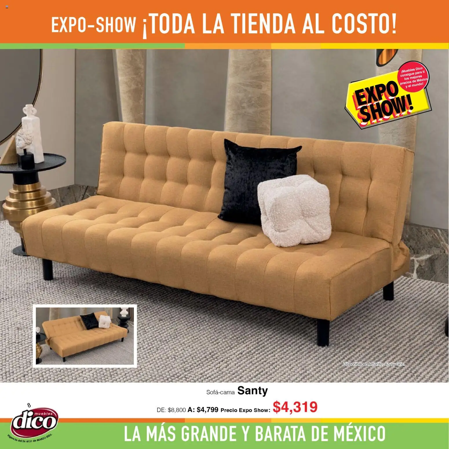 Nuevas ofertas de Muebles Dico válidas en toda la República Mexicana desde el 26.03.2026. ¡Encuentra las mejores ofertas en Muebles Dico catálogo Expo Show! | Página: 8