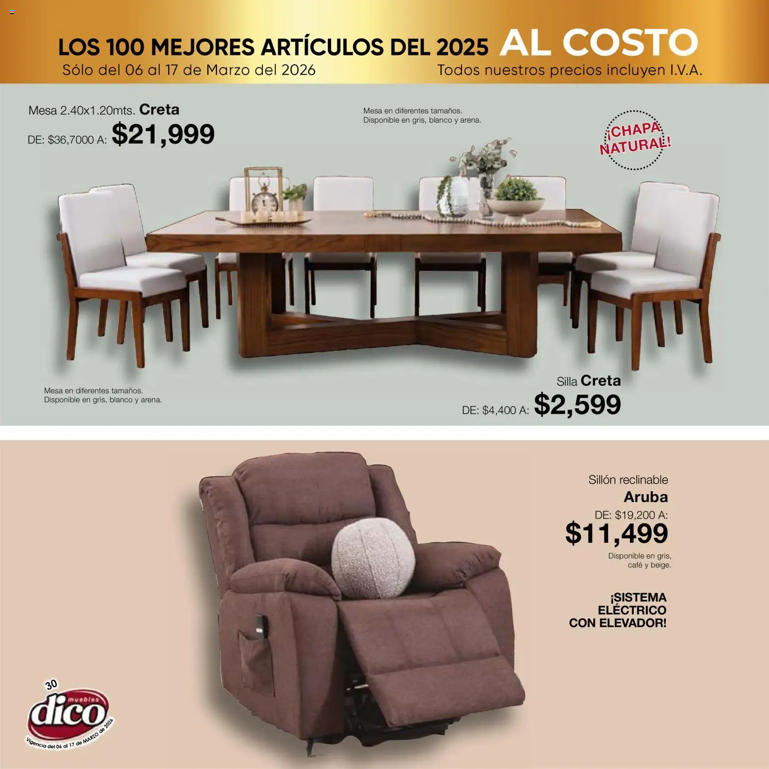 Nuevas ofertas de Muebles Dico válidas en toda la República Mexicana desde el 06.03.2026. ¡Encuentra las mejores ofertas en Muebles Dico catálogo Top 100! | Página: 30 | Productos: Sillón, Silla, Café, Chapa