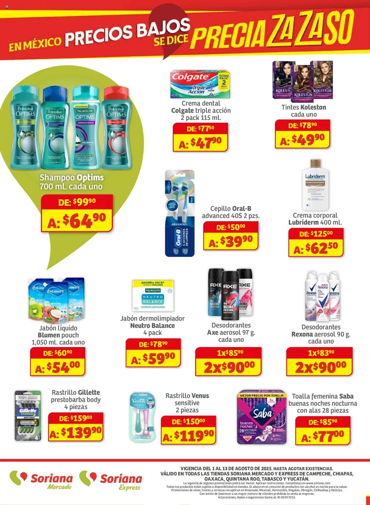 Nuevas ofertas de Soriana válidas en toda la República Mexicana desde el 01.08.2025. ¡Encuentra las mejores ofertas en Soriana - Preciazazaso Mercado: Camp, Chia, Oax, Q. Roo, Tab, Yuc! | Página: 8 | Productos: Crema, Body, Crema corporal, Jabón