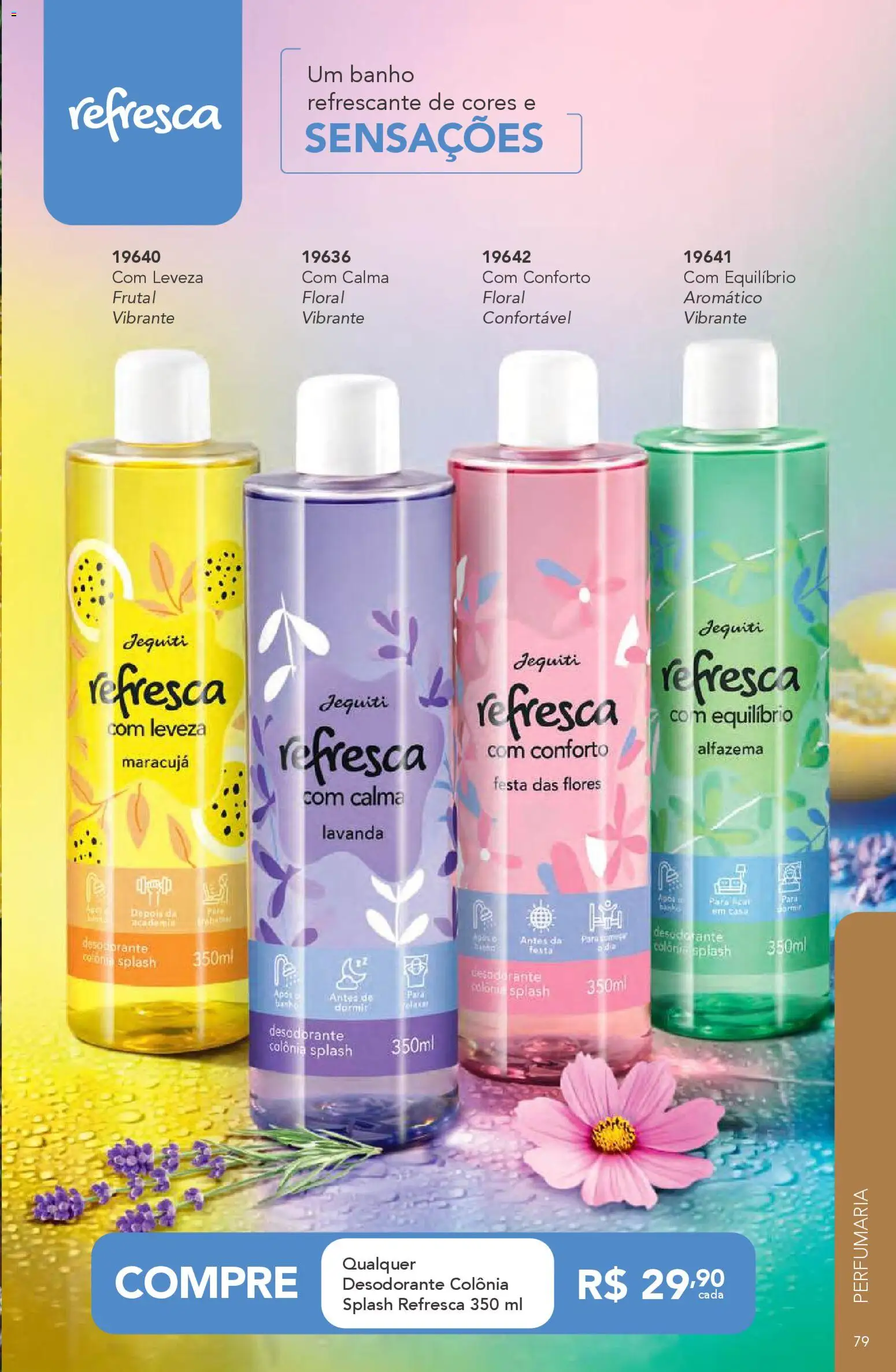 Jequiti Folheto - válido de 11.11.2025 | Página: 79 | Produtos: Maracujá, Desodorante, Flores