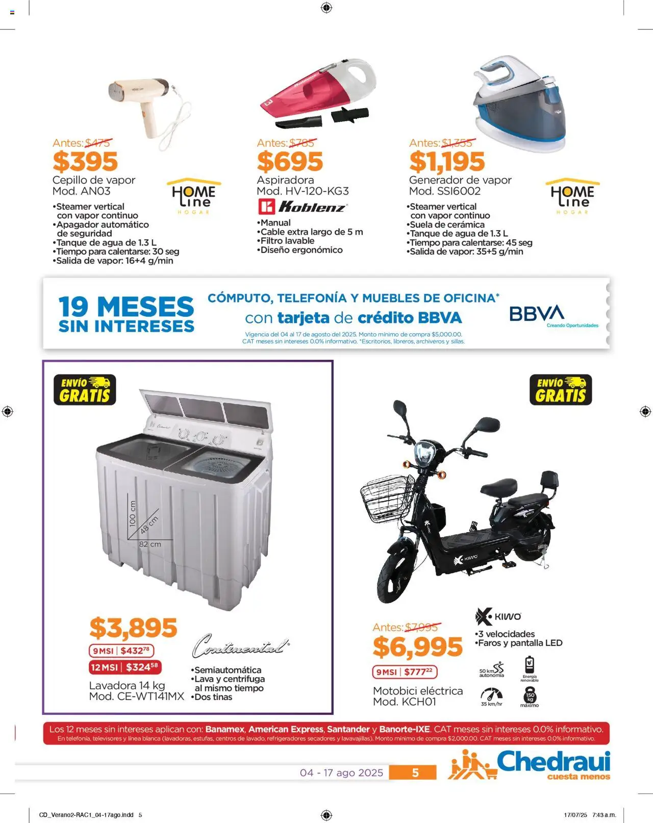 Nuevas ofertas de Chedraui válidas en toda la República Mexicana desde el 04.08.2025. ¡Encuentra las mejores ofertas en Chedraui - Promociones! | Página: 5 | Productos: Cepillo, Agua, Lavadora, Aspiradora