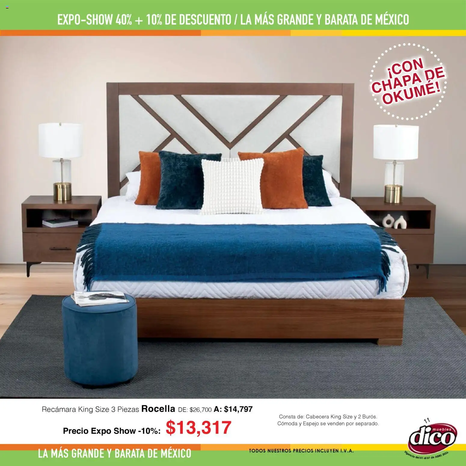Nuevas ofertas de Muebles Dico válidas en toda la República Mexicana desde el 01.04.2026. ¡Encuentra las mejores ofertas en Muebles Dico catálogo Expo Show! | Página: 11 | Productos: Cabecera, Chapa, Espejo
