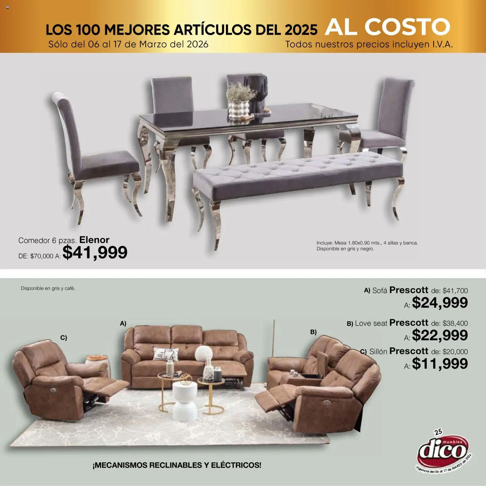Nuevas ofertas de Muebles Dico válidas en toda la República Mexicana desde el 06.03.2026. ¡Encuentra las mejores ofertas en Muebles Dico catálogo Top 100! | Página: 25 | Productos: Sofá, Sillón, Mesa