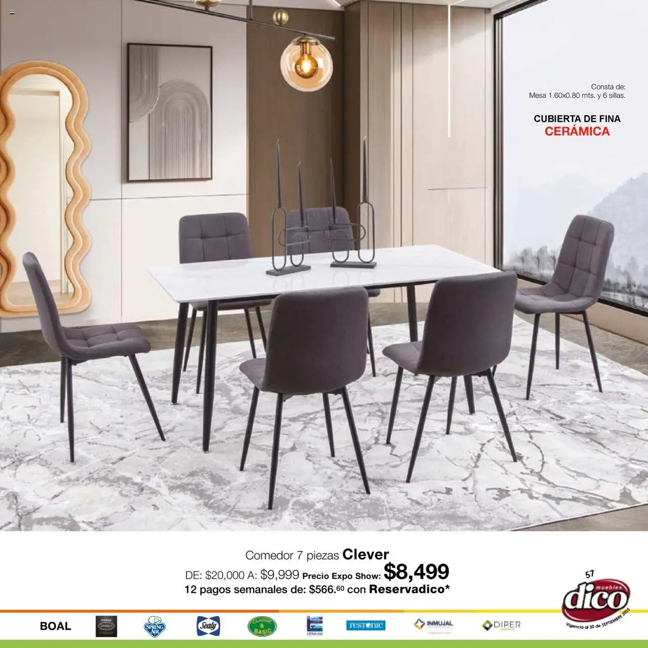 Nuevas ofertas de Muebles Dico válidas en toda la República Mexicana desde el 01.09.2025. ¡Encuentra las mejores ofertas en Muebles Dico - Catálogo Expo Show Puebla Septiembre! | Página: 57 | Productos: Mesa