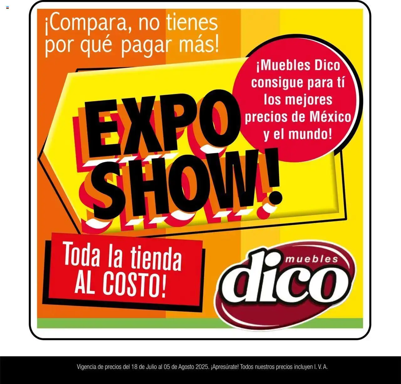Nuevas ofertas de Muebles Dico válidas en toda la República Mexicana desde el 18.07.2025. ¡Encuentra las mejores ofertas en Muebles Dico - Catálogo Expo Show Julio! | Página: 1
