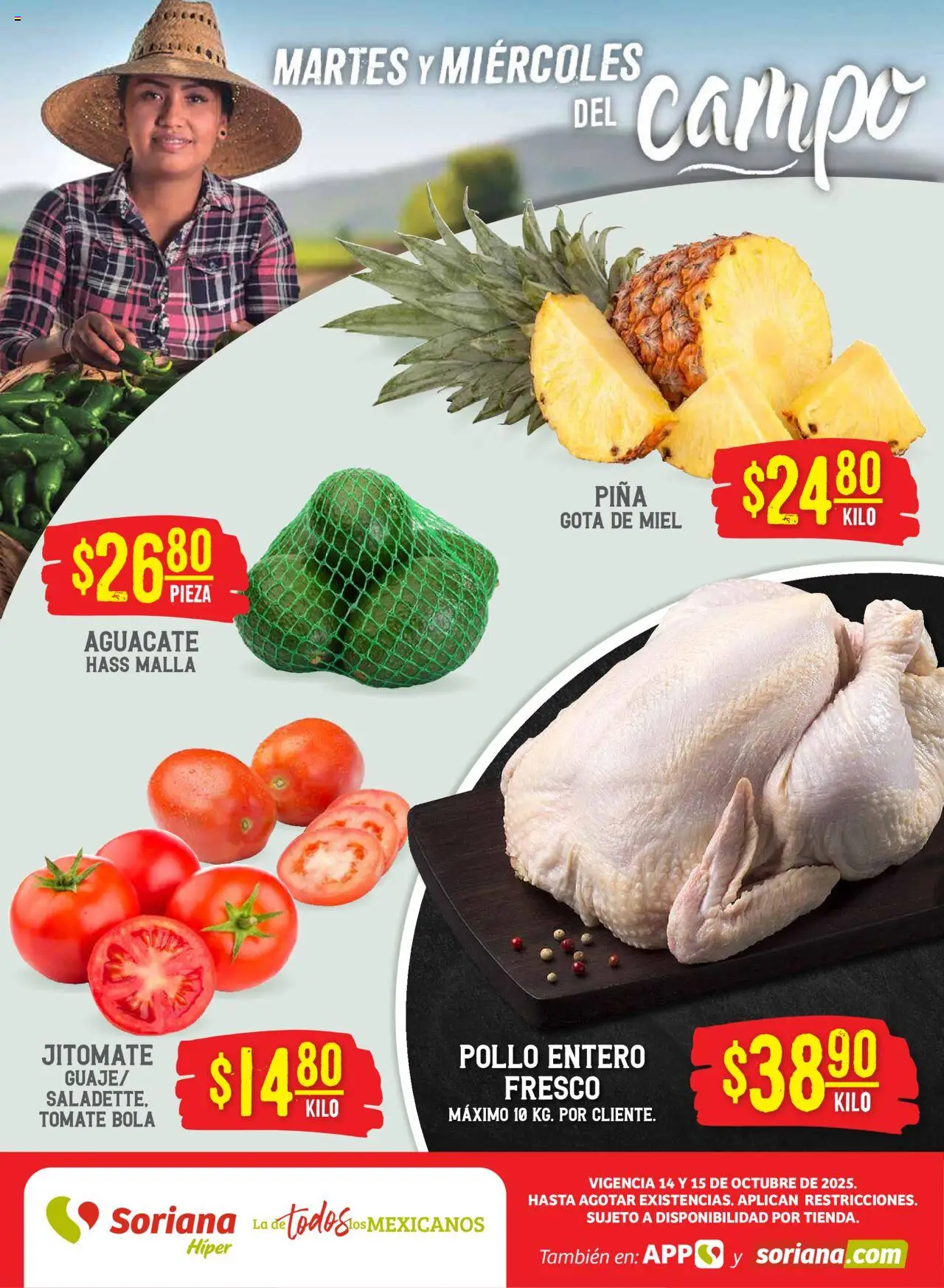 Nuevas ofertas de Soriana válidas en toda la República Mexicana desde el 14.10.2025. ¡Encuentra las mejores ofertas en Soriana - Martes y Miércoles del Campo Híper: Nuevo León, Ciudad Victoria y Tampico! | Página: 1 | Productos: Pollo, Tomate, Aguacate, Malla