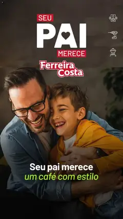 Ferreira Costa - Ofertas Dia dos Pais - Pré-Visualização do folheto da loja Ferreira Costa, válido de 06.08.2025