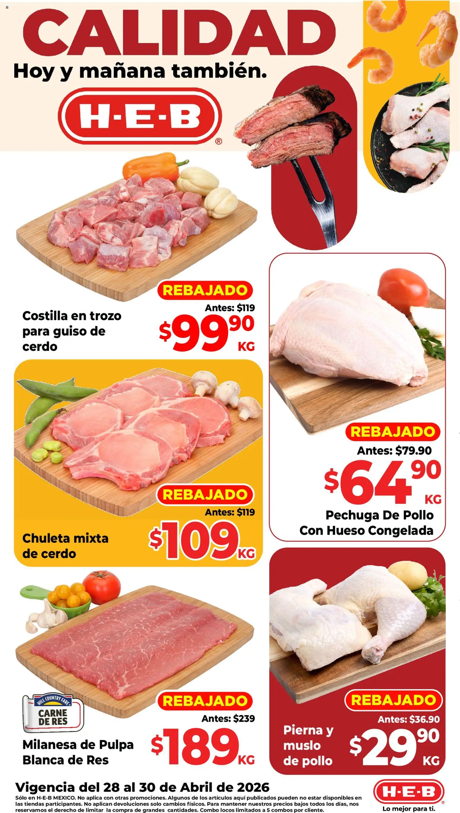 Nuevas ofertas de H-E-B válidas en toda la República Mexicana desde el 28.04.2026. ¡Encuentra las mejores ofertas en H-E-B folleto Calidad! | Página: 1 | Productos: Pollo, Milanesa, Cerdo, Res