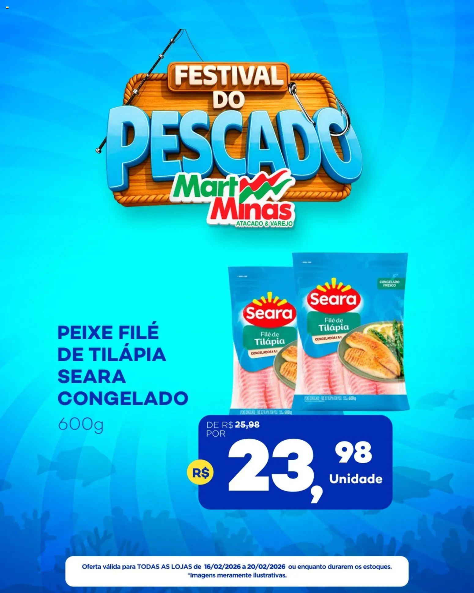 Mart Minas Folheto - válido de 16.02.2026 | Página: 3 | Produtos: Tilápia, Peixe